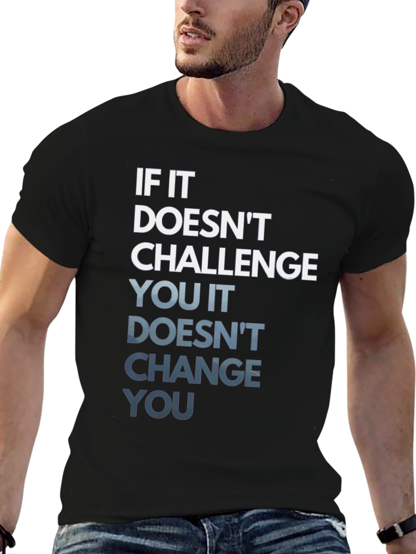 Motivational If It Doesnt Challenge You T-Shirt