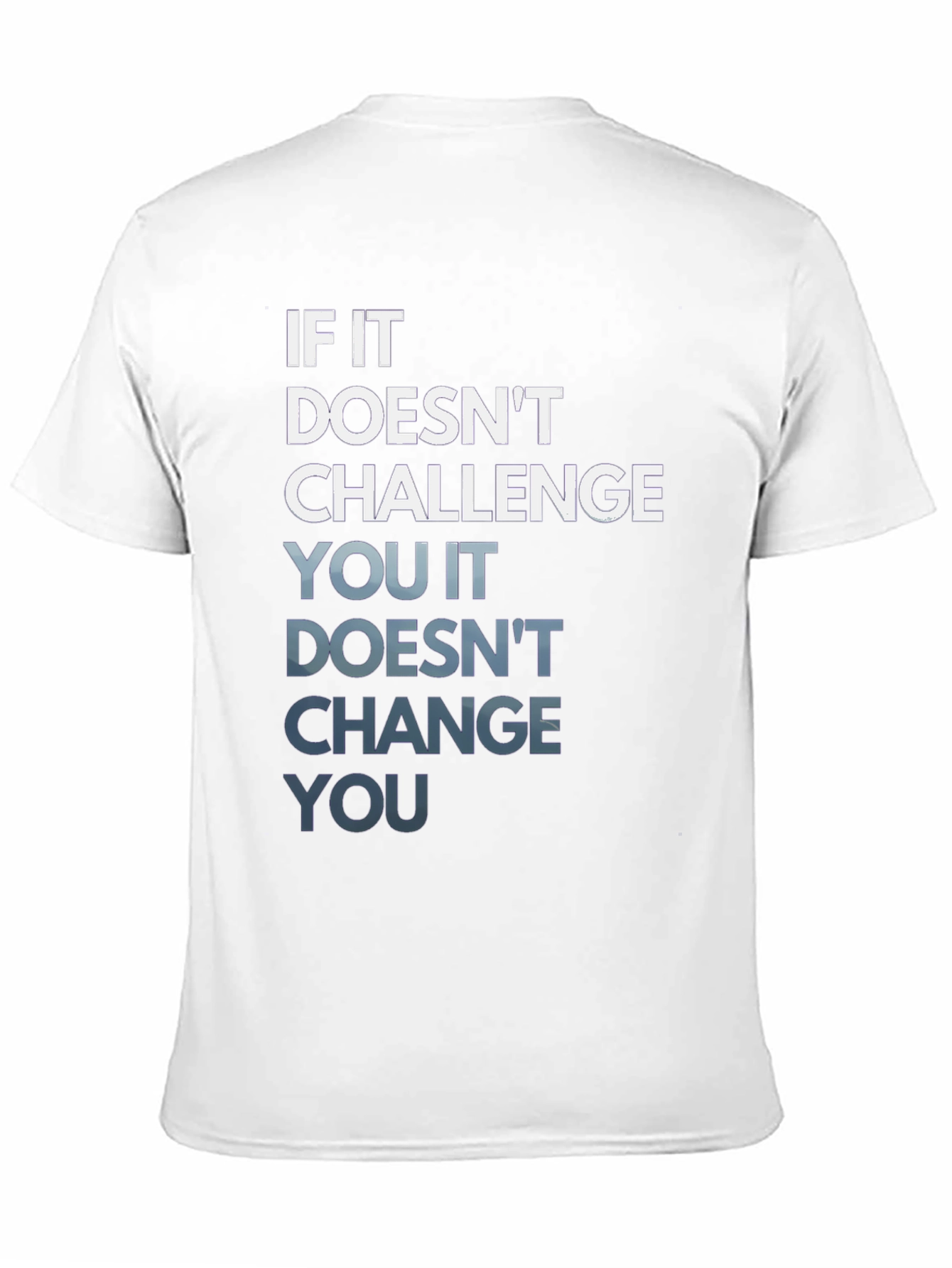 Motivational If It Doesnt Challenge You T-Shirt