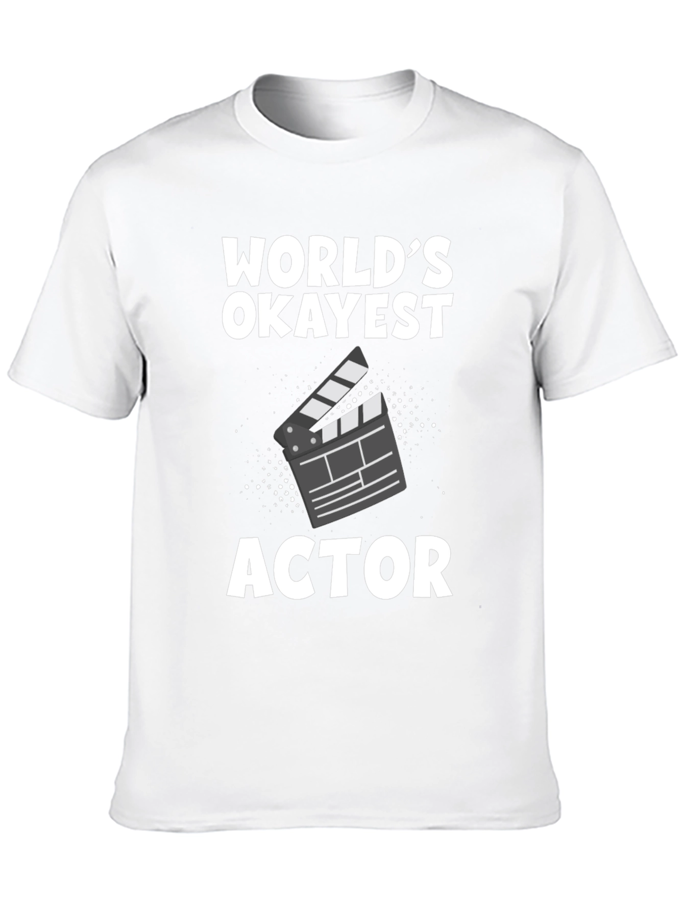 Worlds Okayest Actor - Graphic T-Shirt