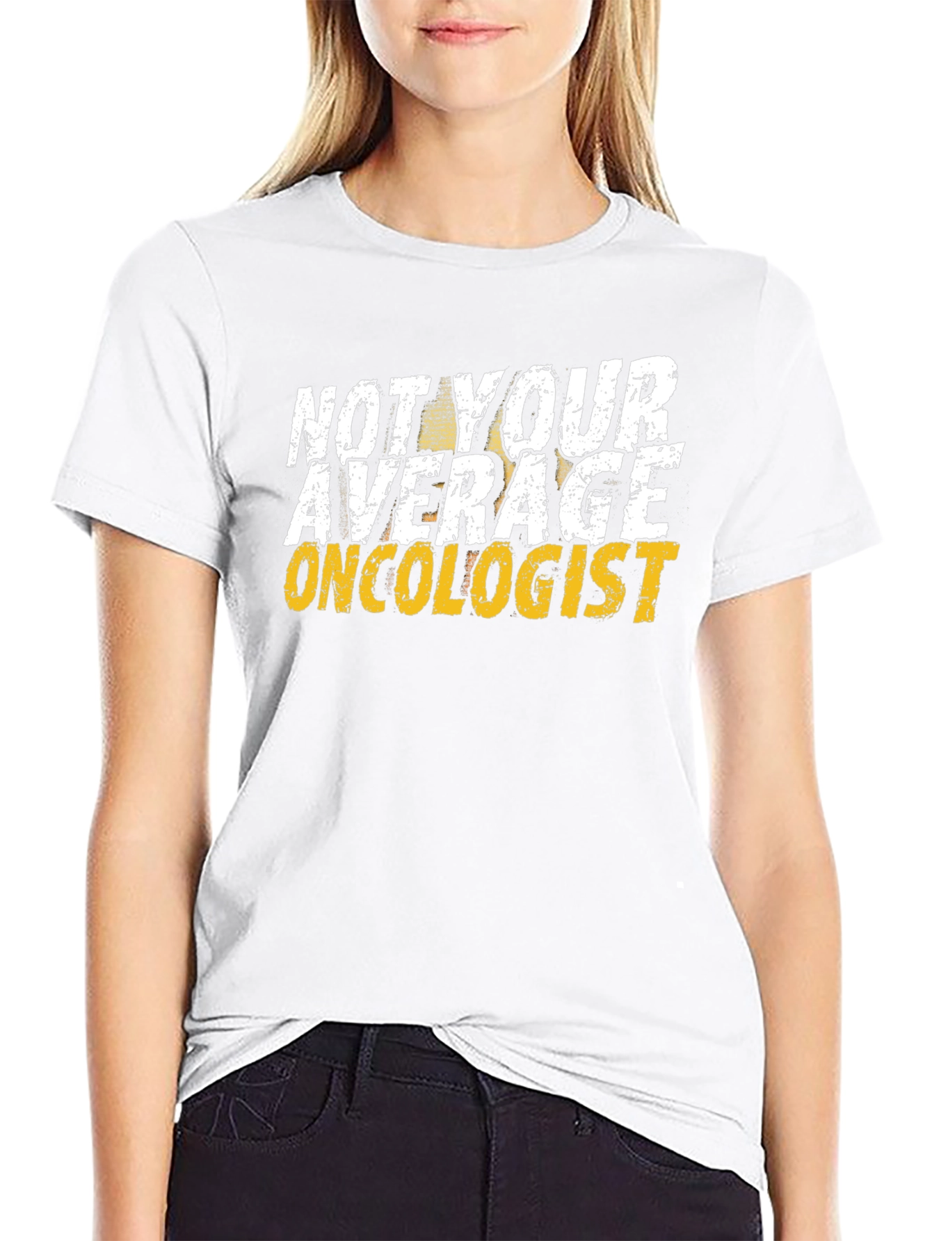 Not Your Average Oncologist T-Shirt