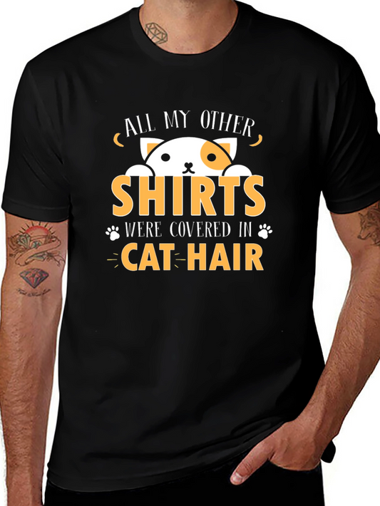 All My Other Shirts Covered in Cat Hair T-Shirt
