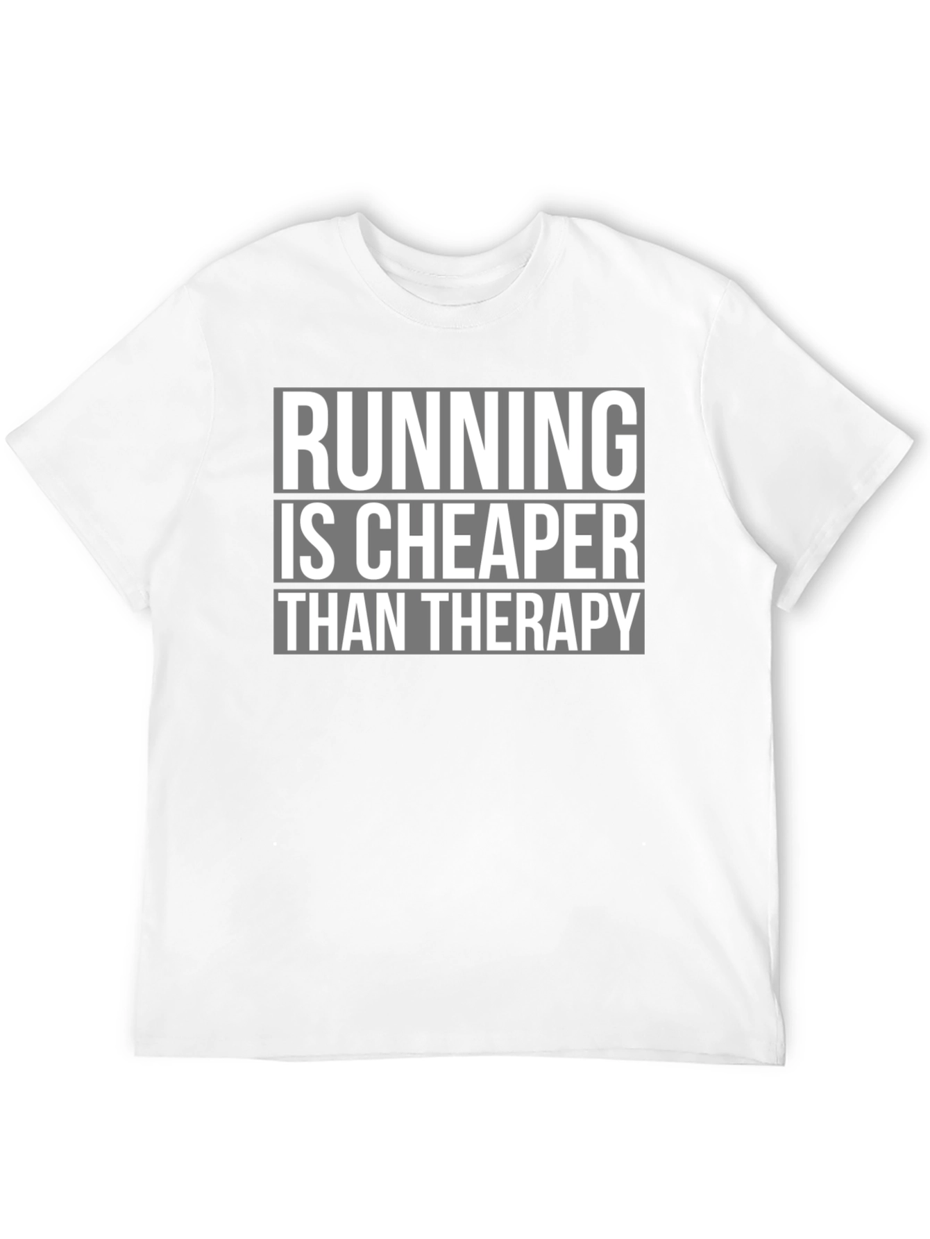 Running is Cheaper Than Therapy - Graphic Tee