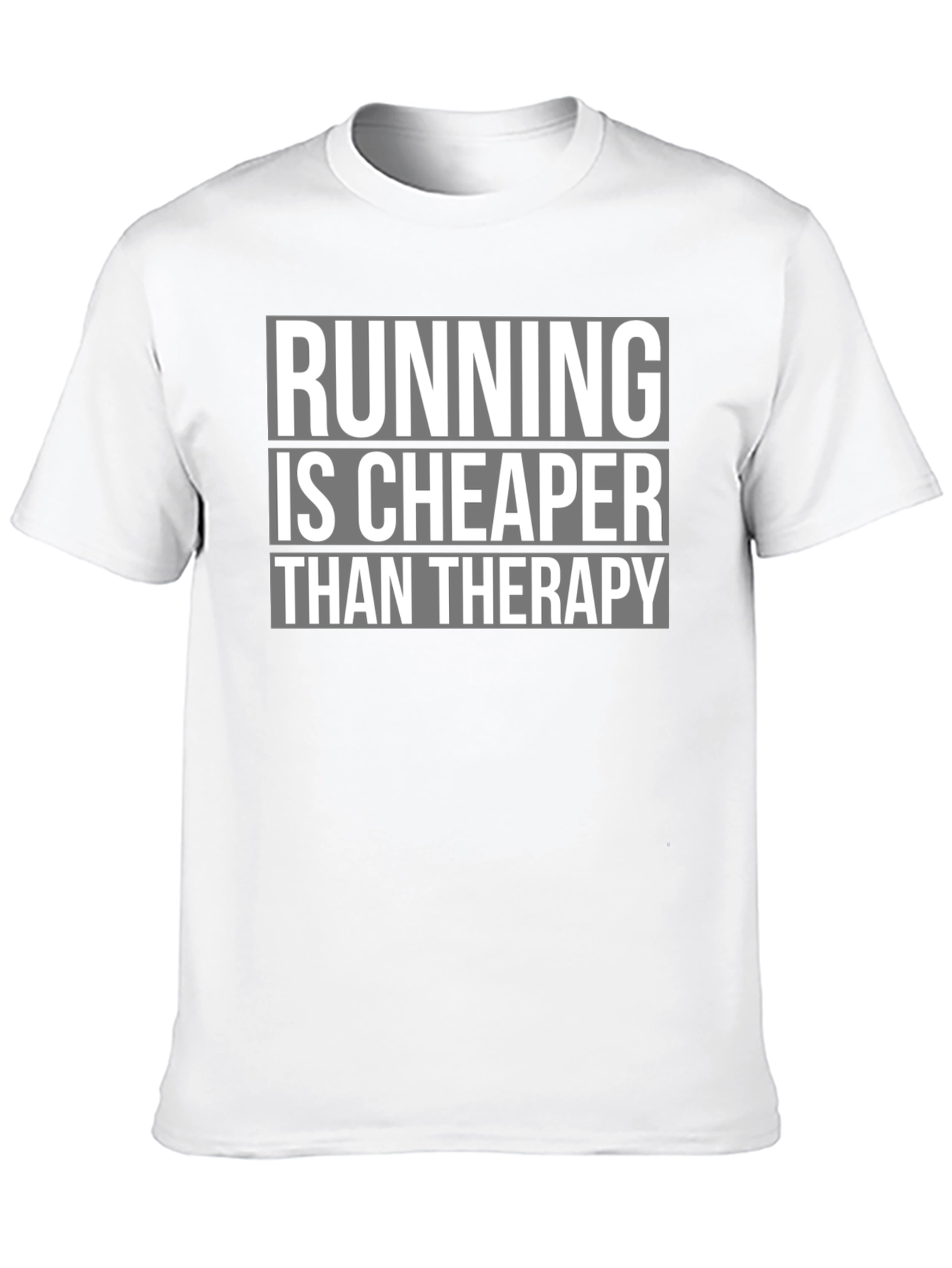 Running is Cheaper Than Therapy - Graphic Tee