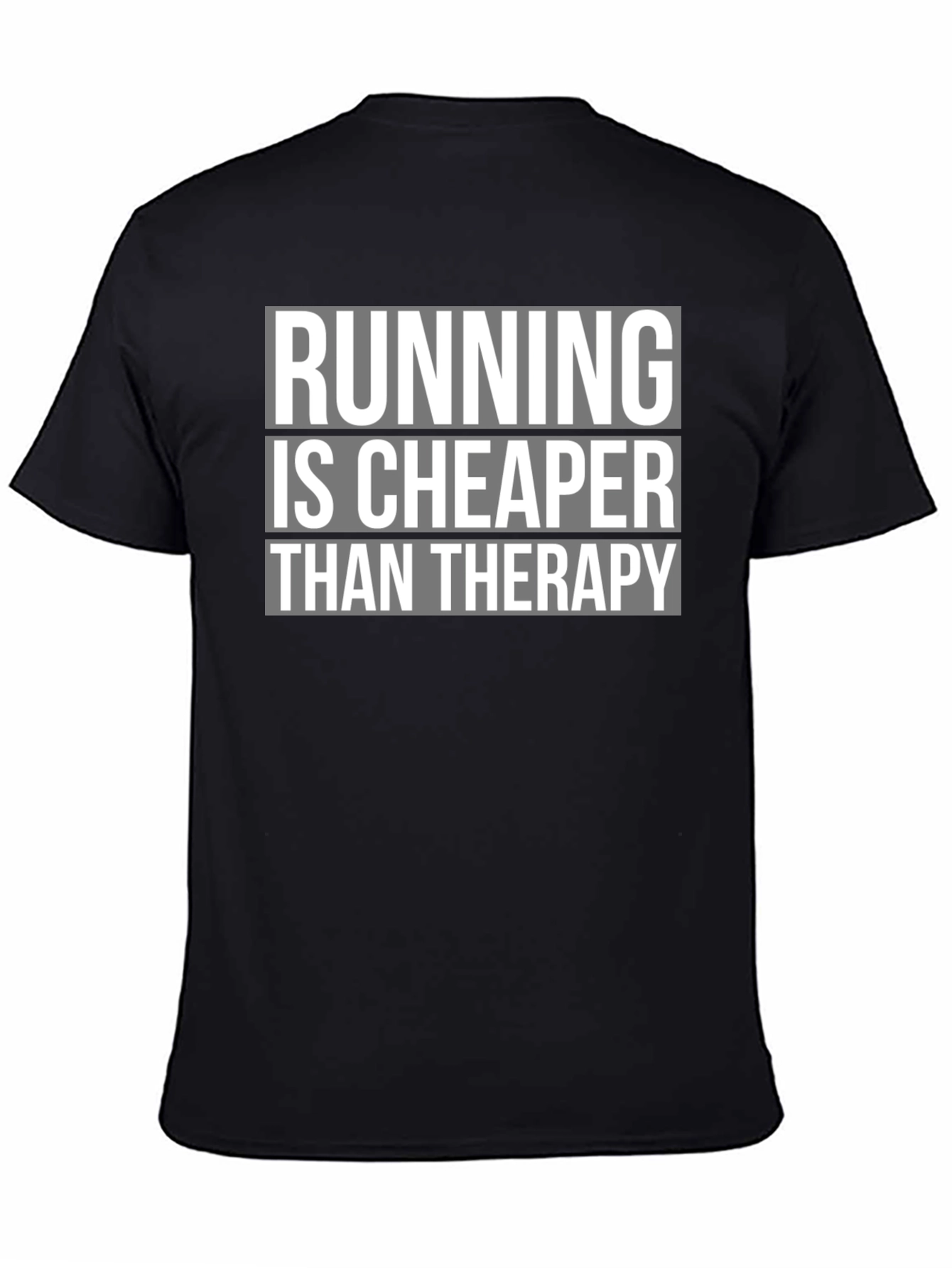 Running is Cheaper Than Therapy - Graphic Tee