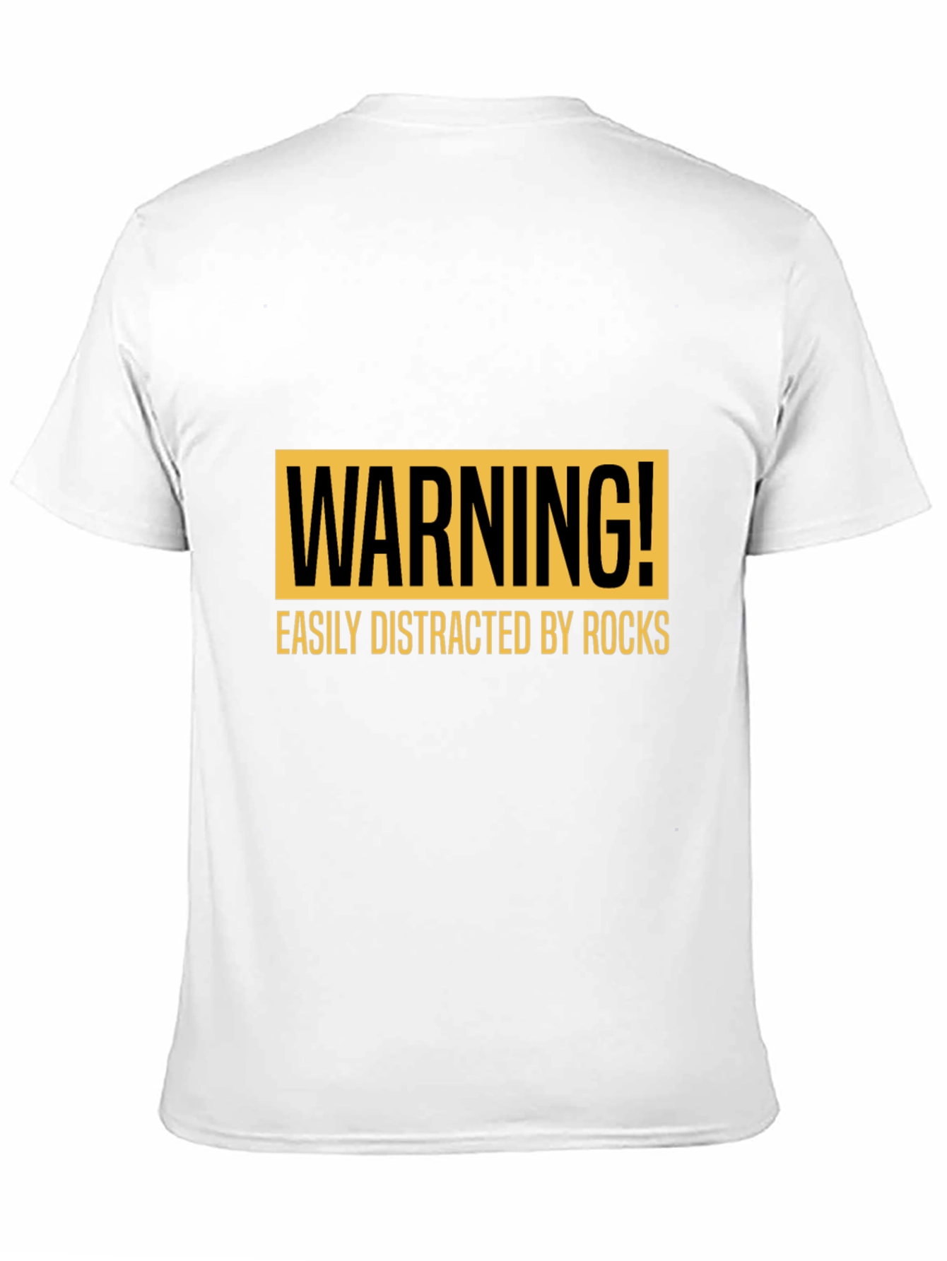 Warning Easily Distracted by Rocks T-Shirt