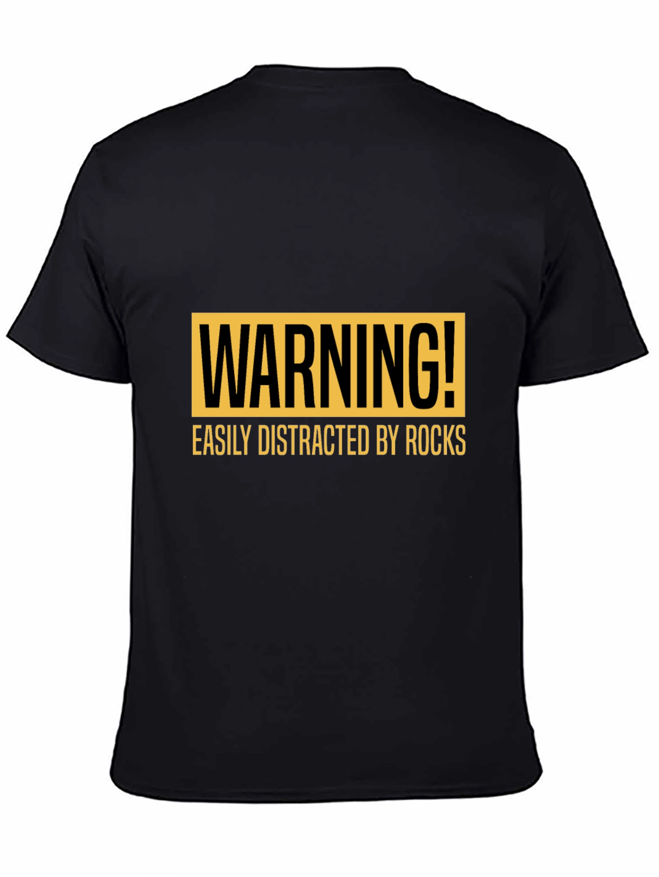 Warning Easily Distracted by Rocks T-Shirt