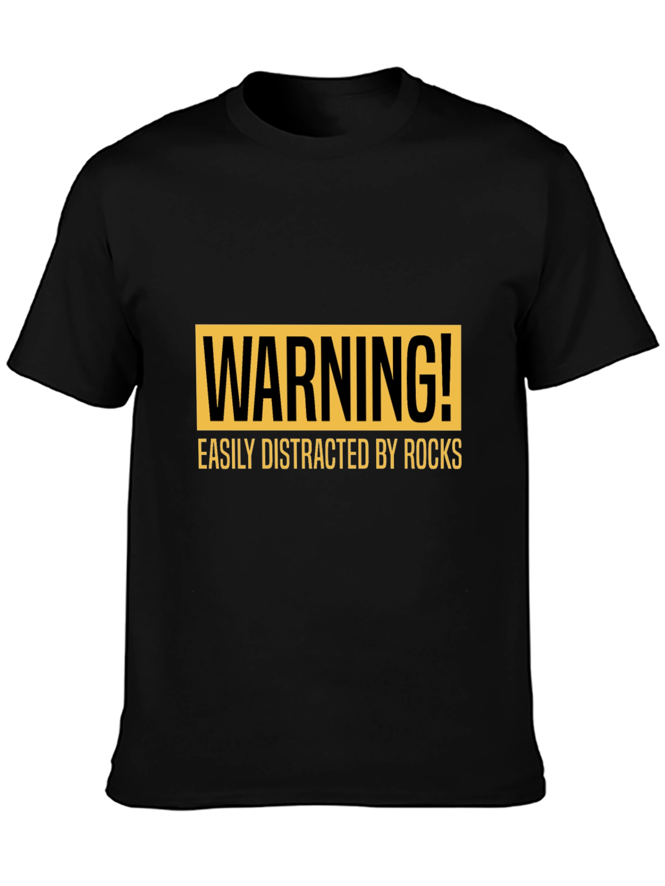 Warning Easily Distracted by Rocks T-Shirt
