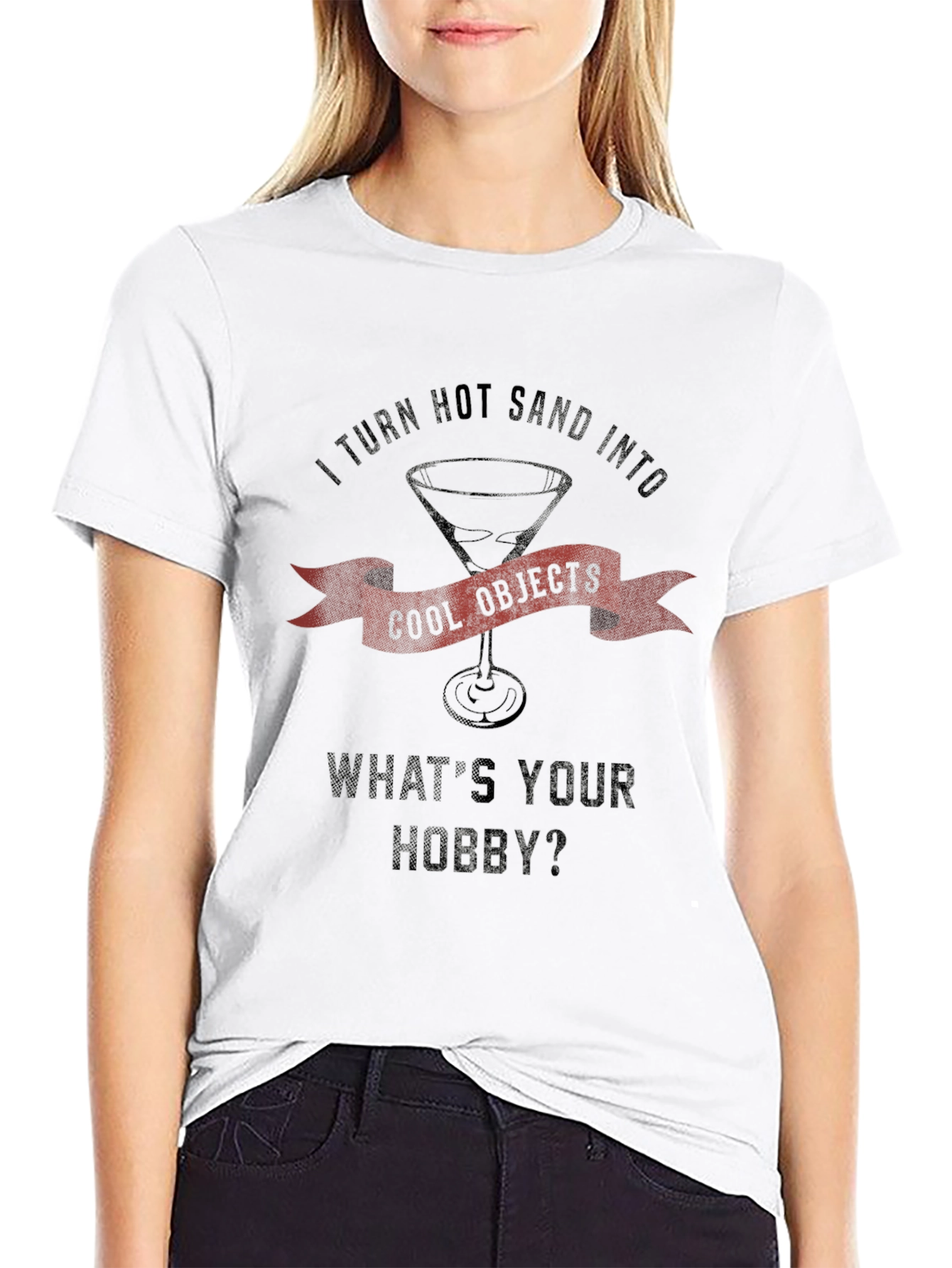 I Turn Hot Sand Into Cool Objects Black T-Shirt