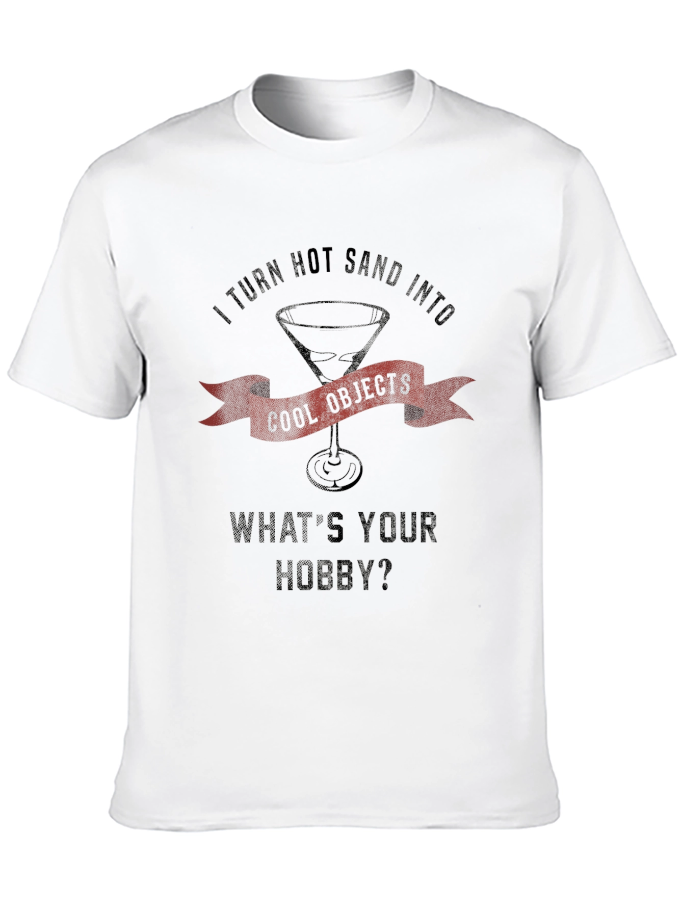 I Turn Hot Sand Into Cool Objects Black T-Shirt