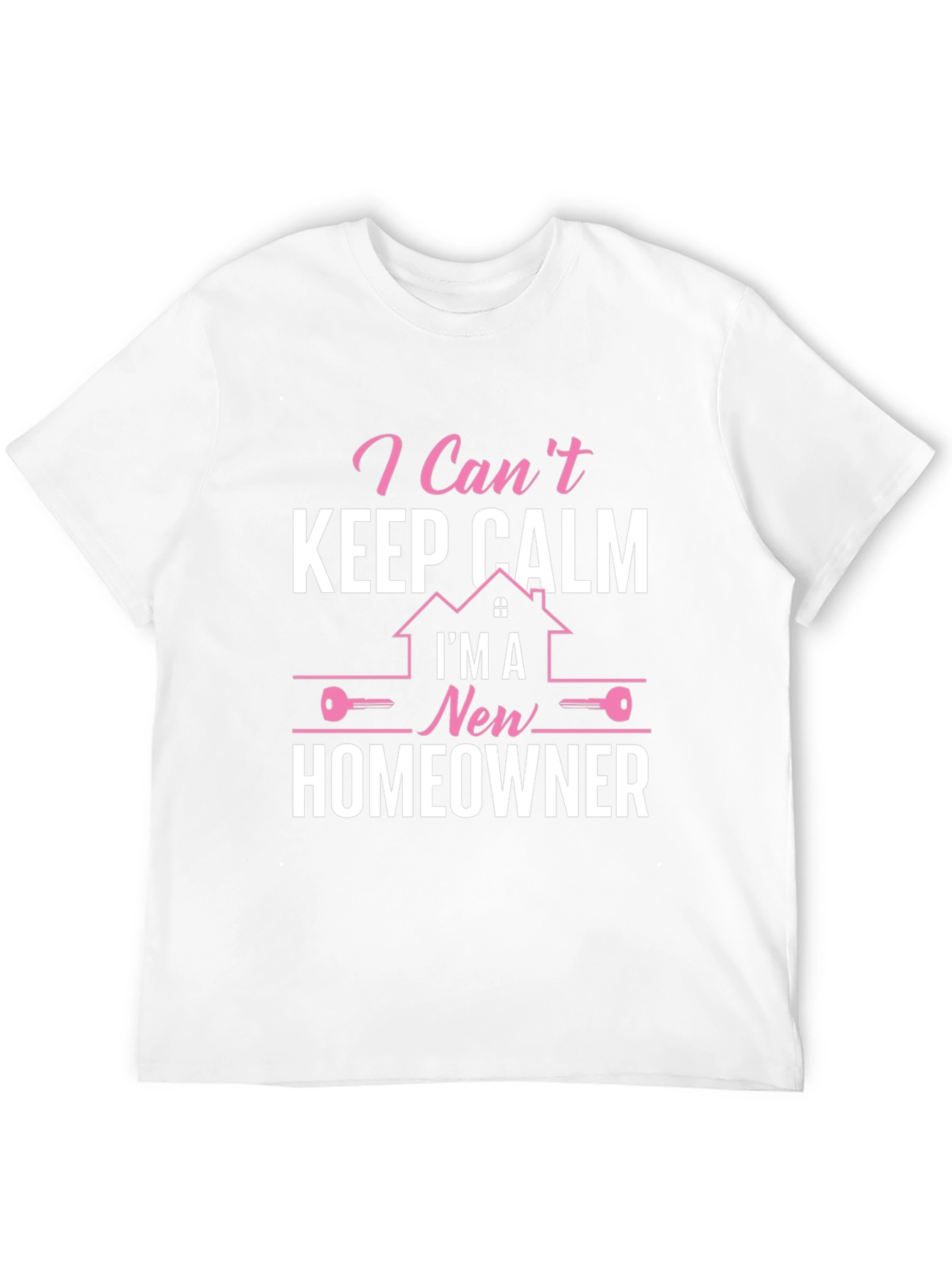 Funny New Homeowner T-Shirt