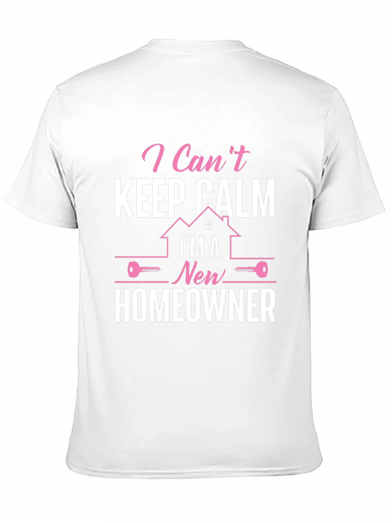 Funny New Homeowner T-Shirt