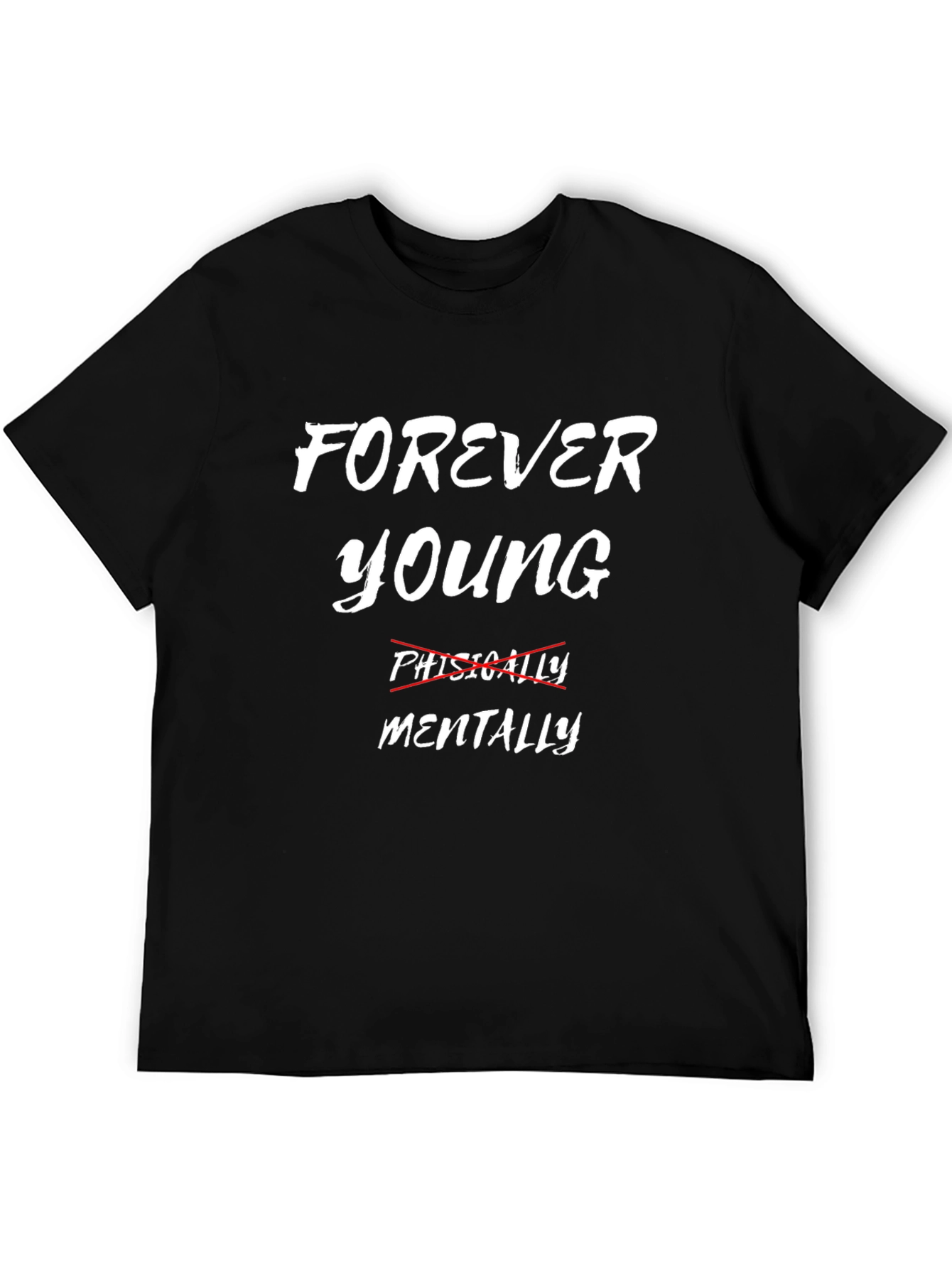 Forever Young Mentally Black Graphic Tee