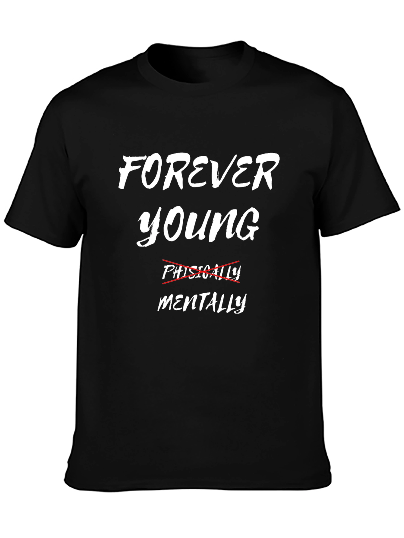 Forever Young Mentally Black Graphic Tee