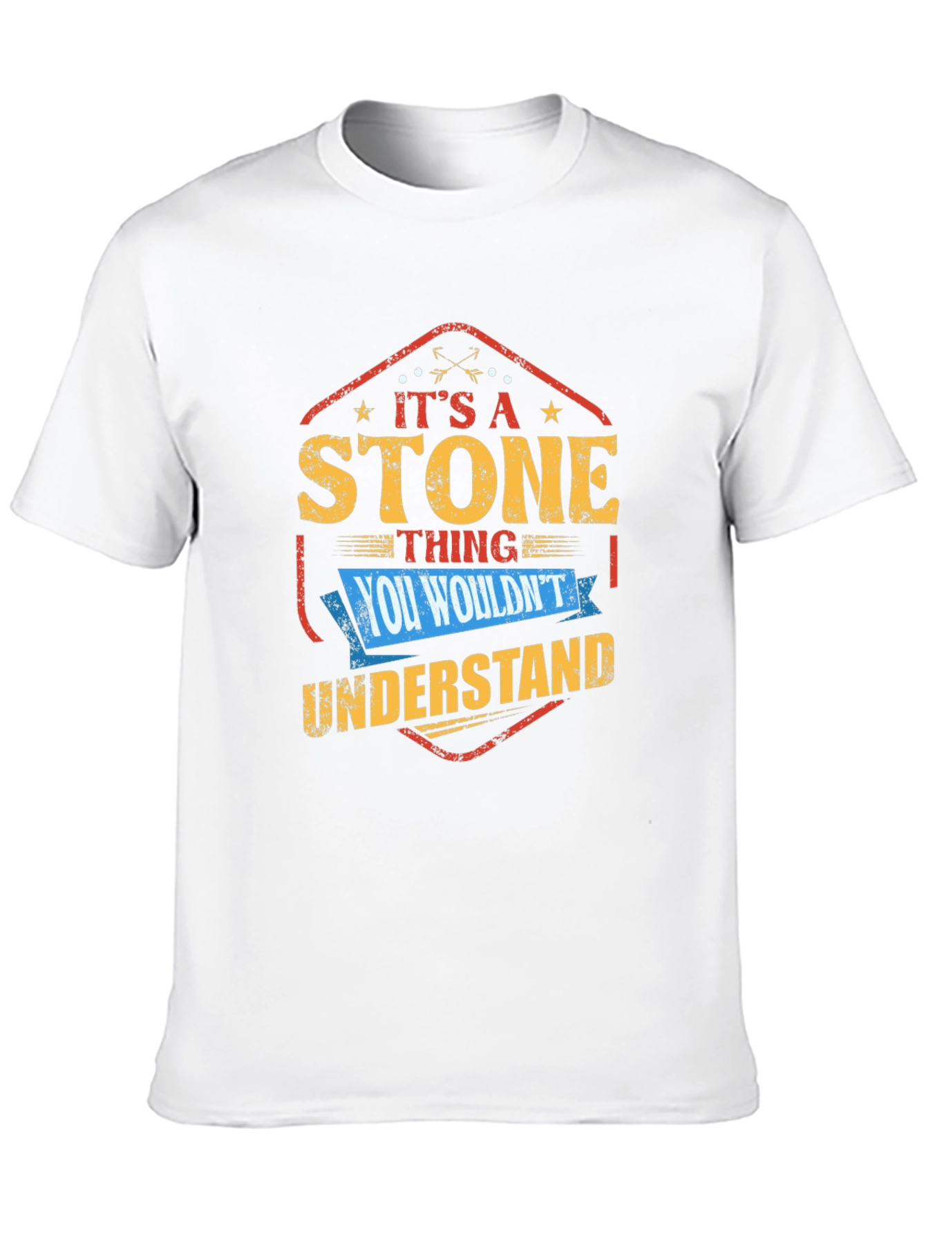 Its A Stone Thing You Wouldnt Understand T-Shirt