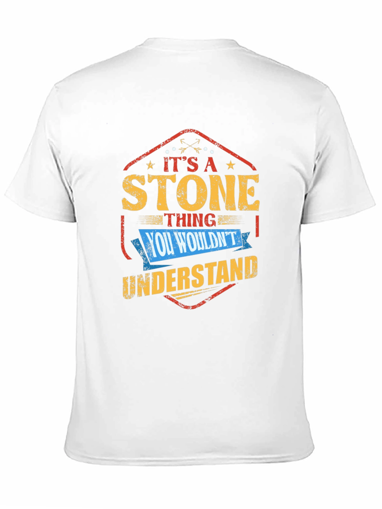 Its A Stone Thing You Wouldnt Understand T-Shirt