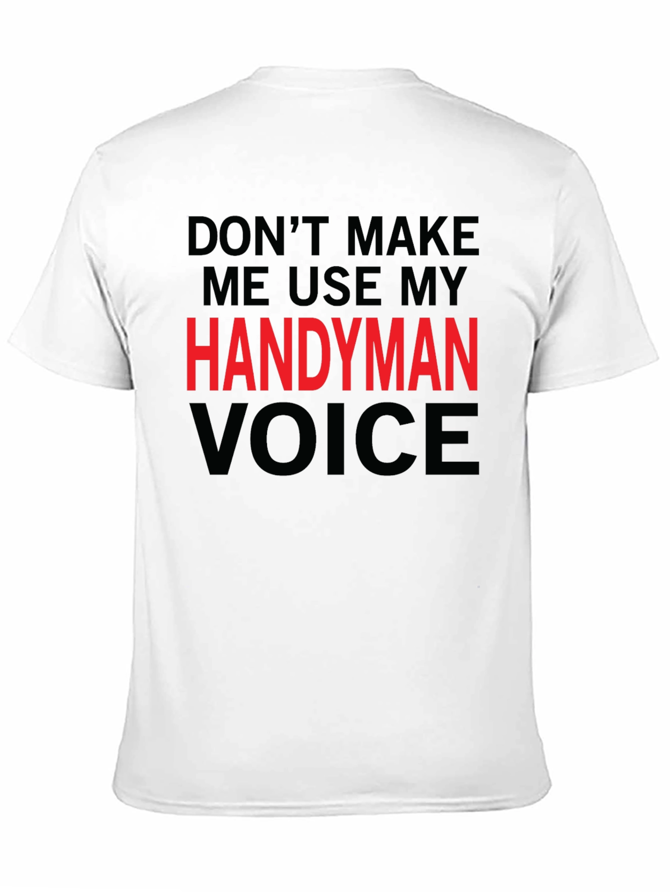 Handyman Voice Graphic Tee - Funny Mens T-Shirt