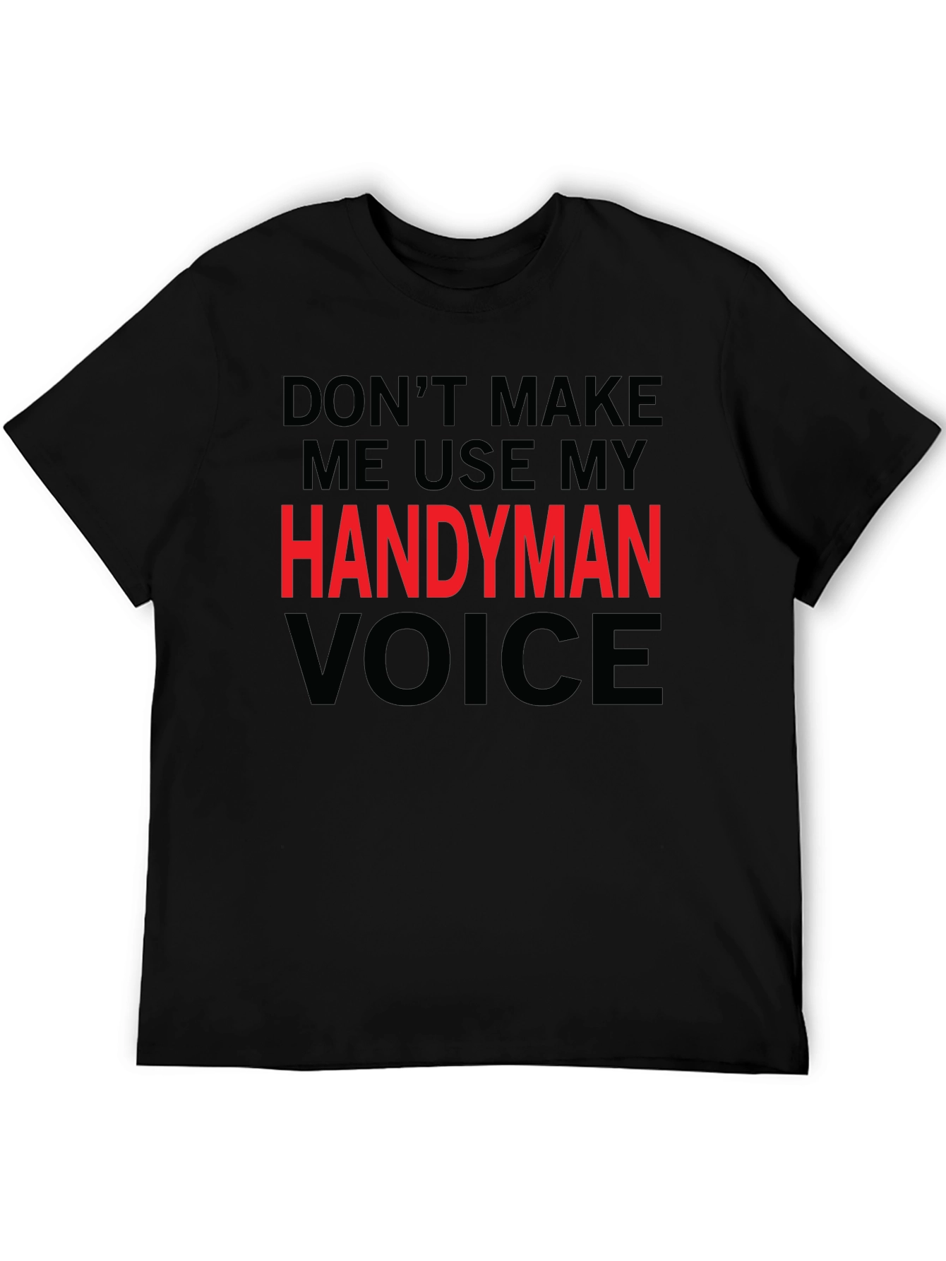 Handyman Voice Graphic Tee - Funny Mens T-Shirt
