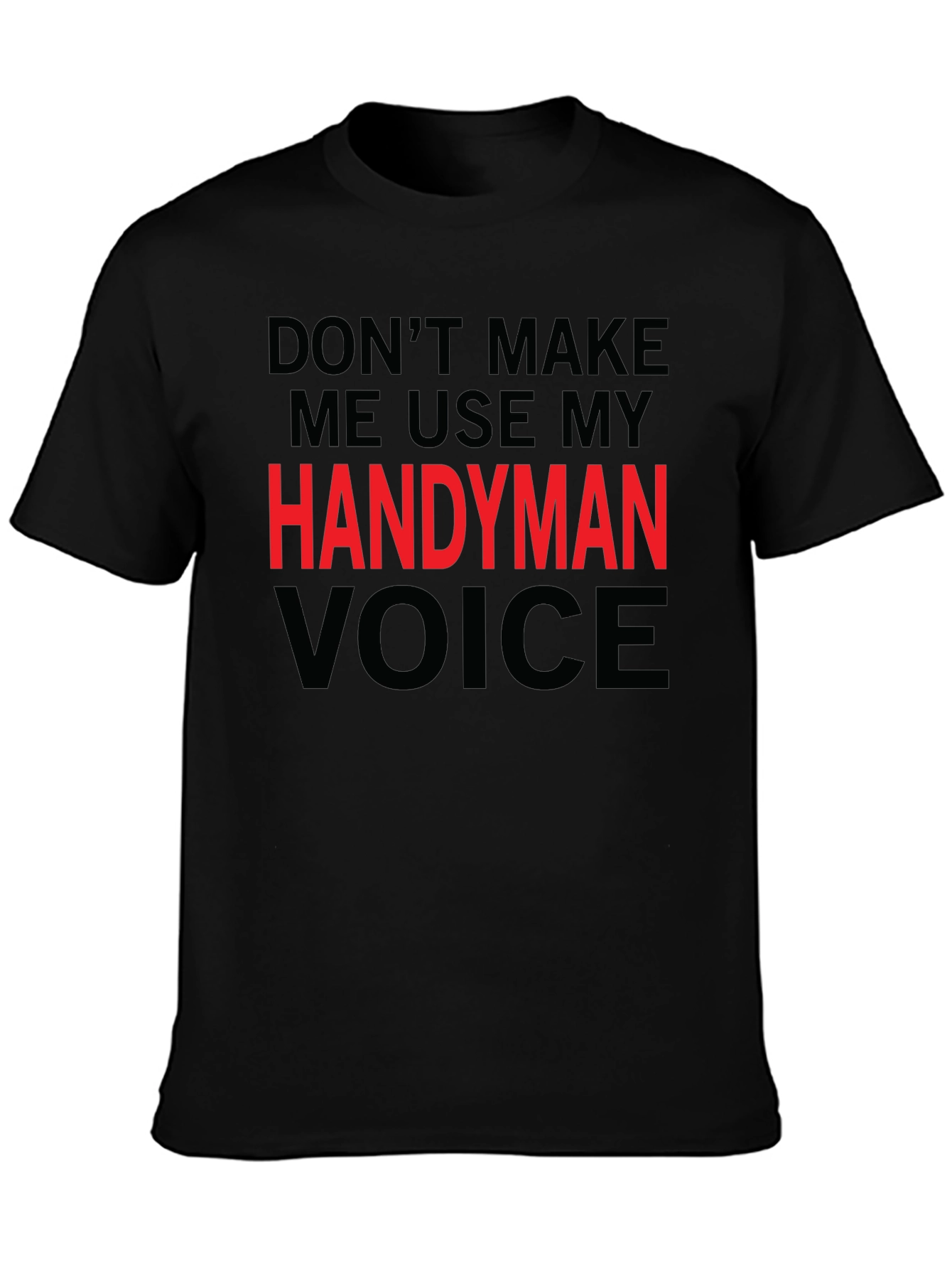 Handyman Voice Graphic Tee - Funny Mens T-Shirt