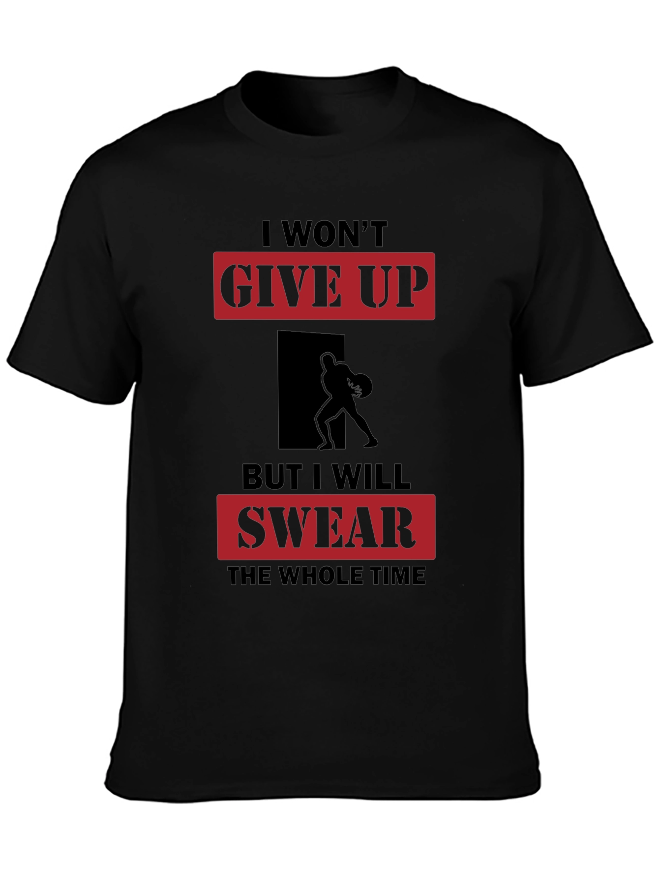Motivational Graphic T-Shirt - I Wont Give Up Slogan