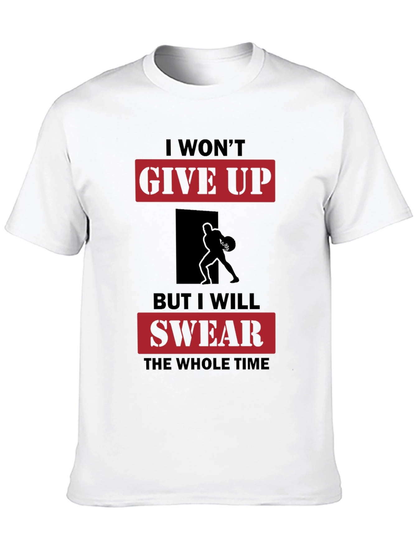 Motivational Graphic T-Shirt - I Wont Give Up Slogan