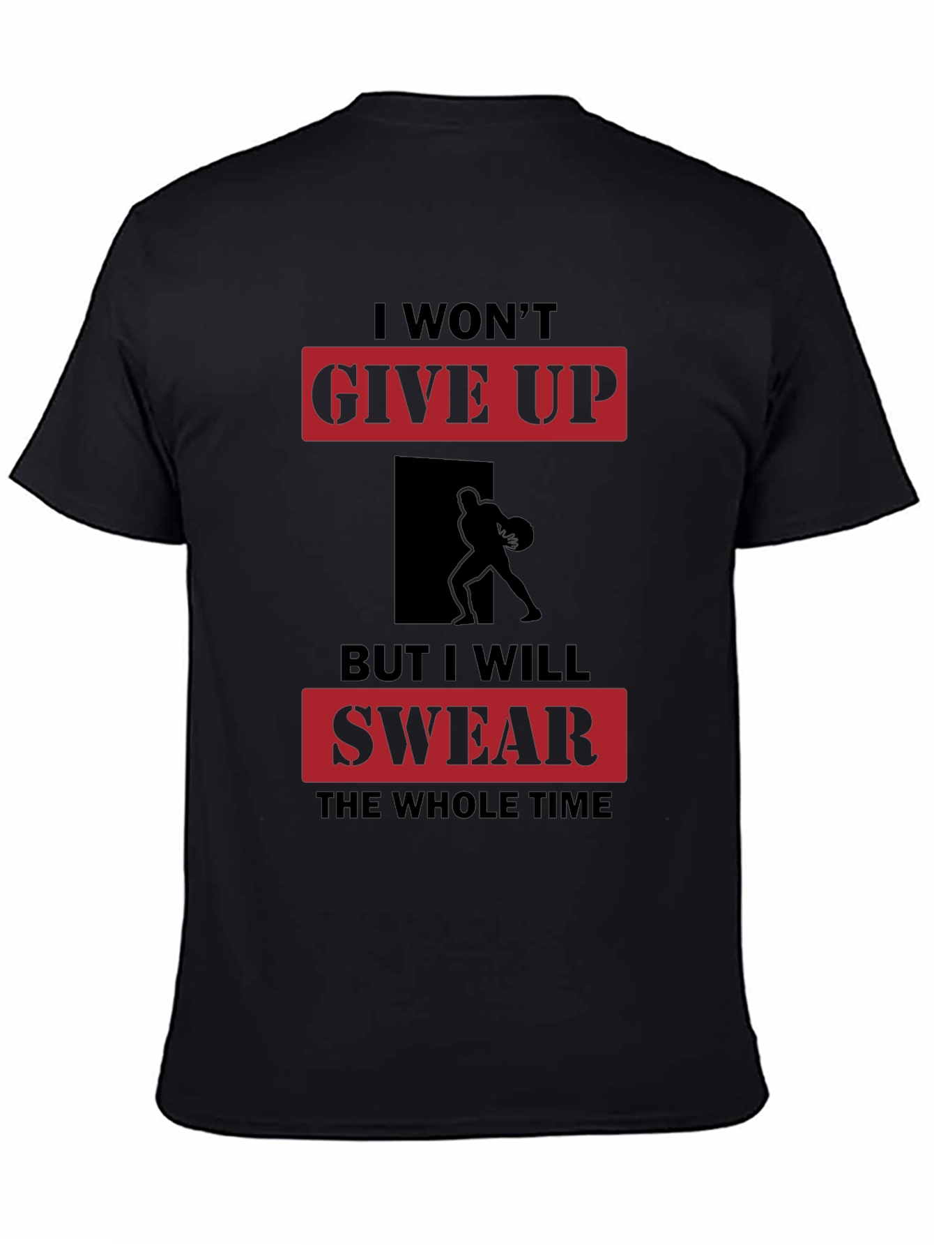 Motivational Graphic T-Shirt - I Wont Give Up Slogan