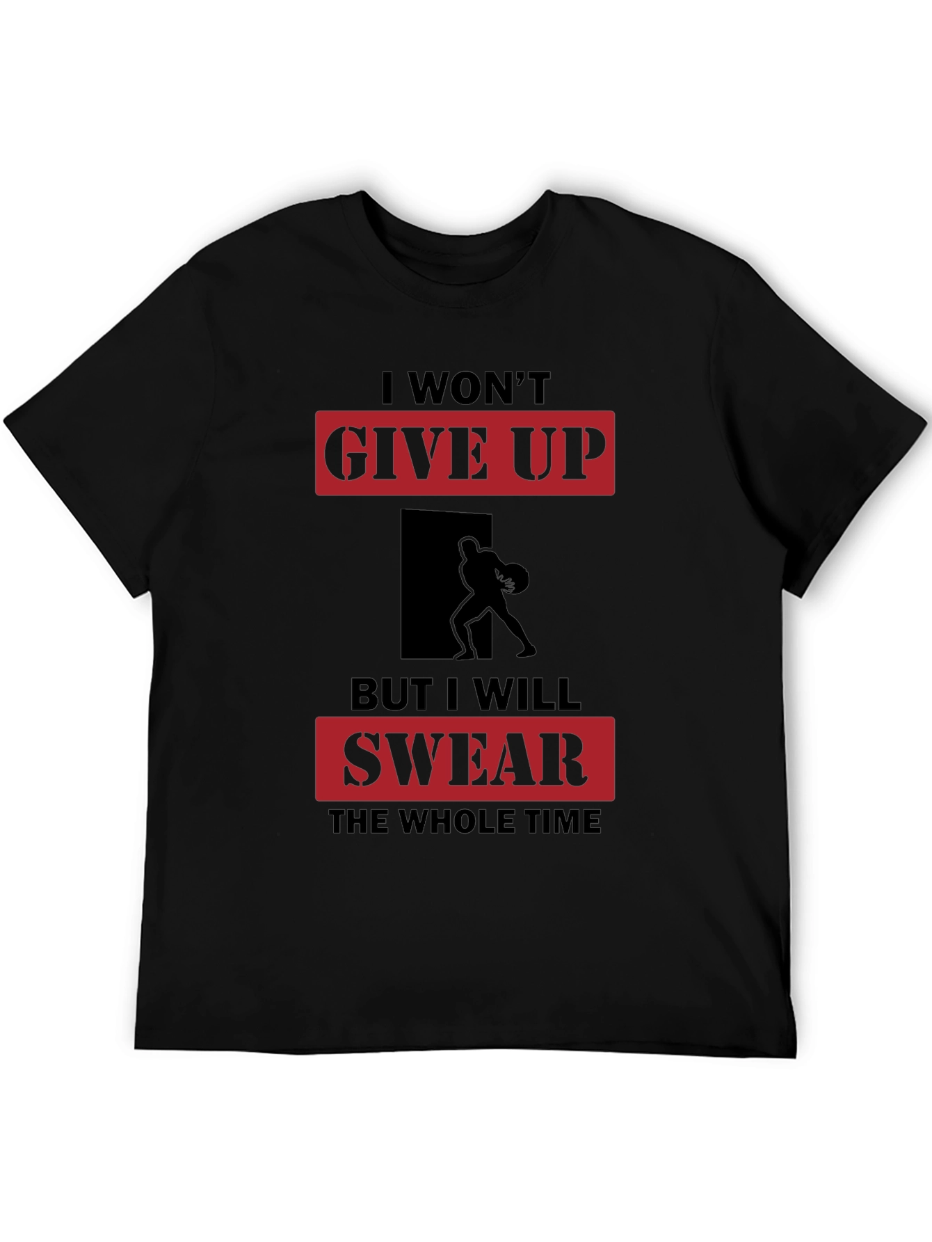 Motivational Graphic T-Shirt - I Wont Give Up Slogan