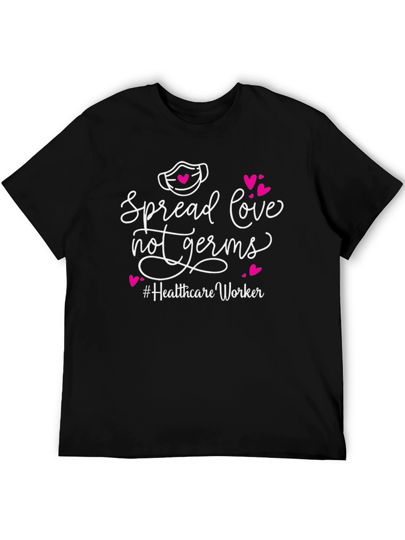 Spread Love Not Germs T-Shirt