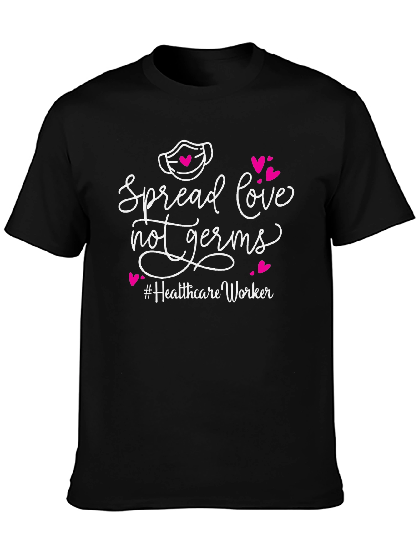 Spread Love Not Germs T-Shirt