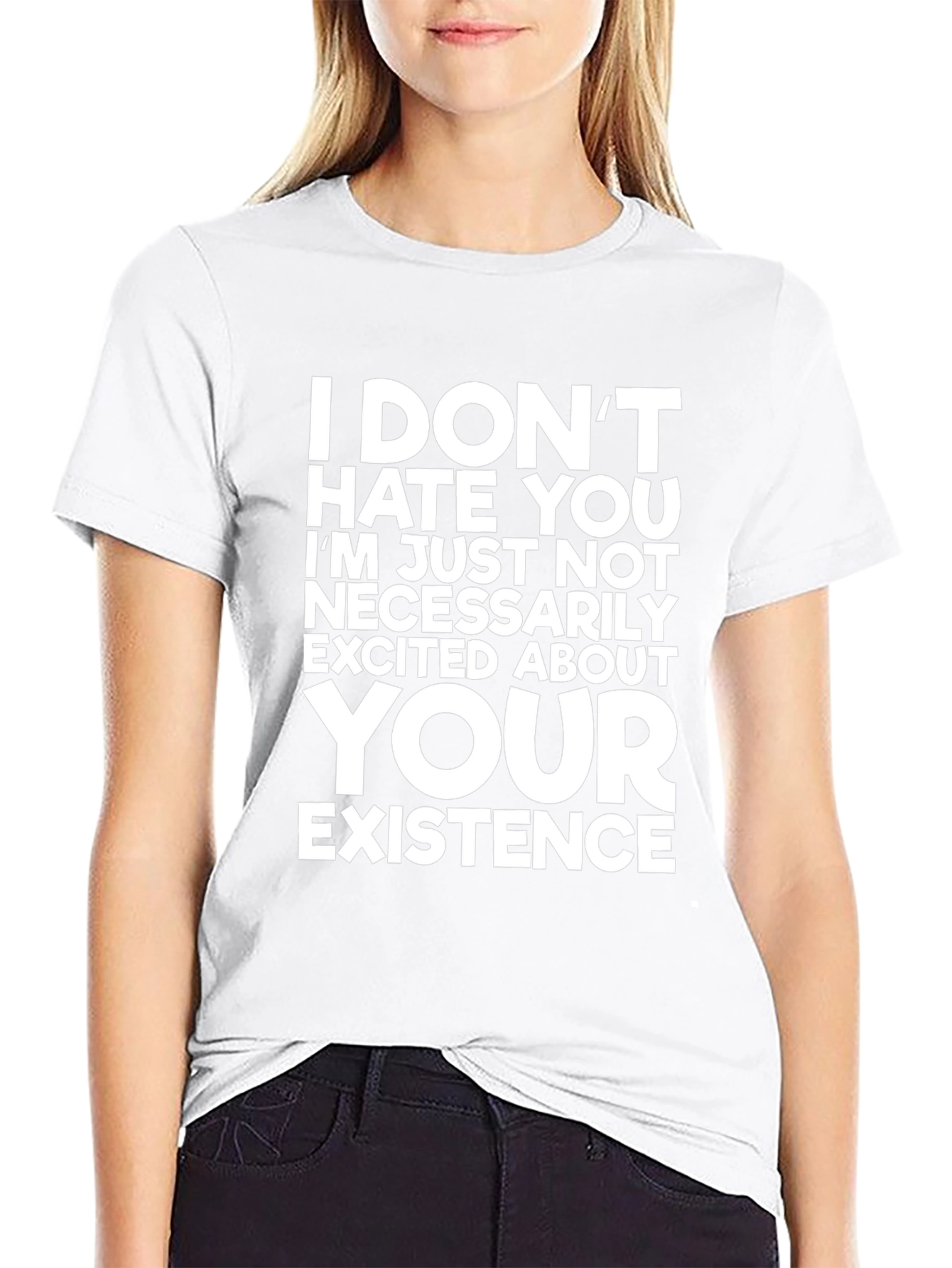 Funny Graphic Tee: I Dont Hate You T-Shirt