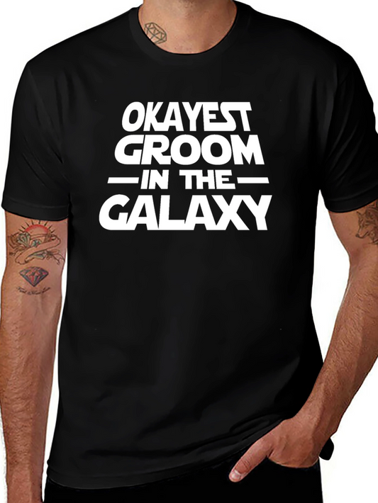 Okayest Groom in the Galaxy T-Shirt