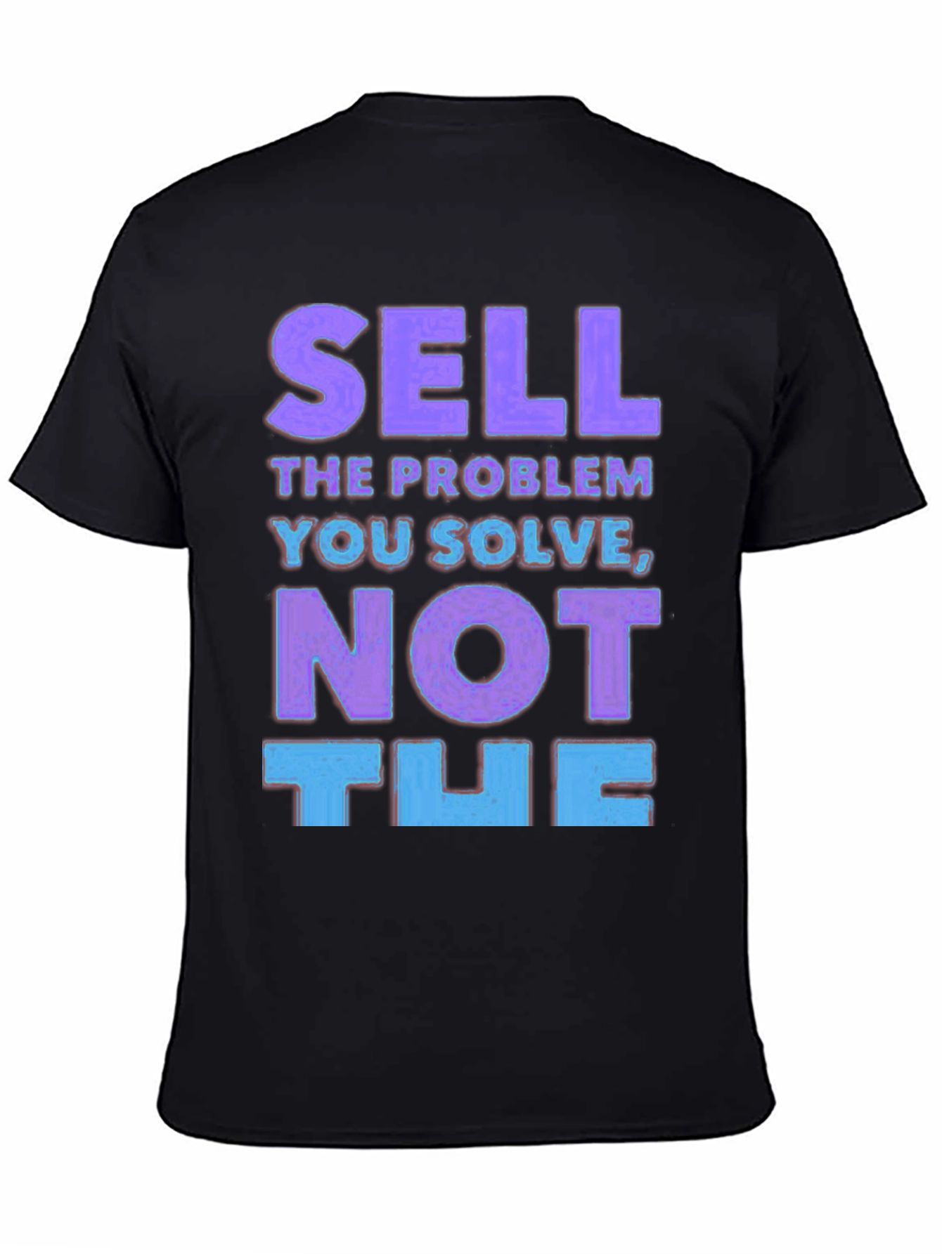 Sell the Problem T-Shirt