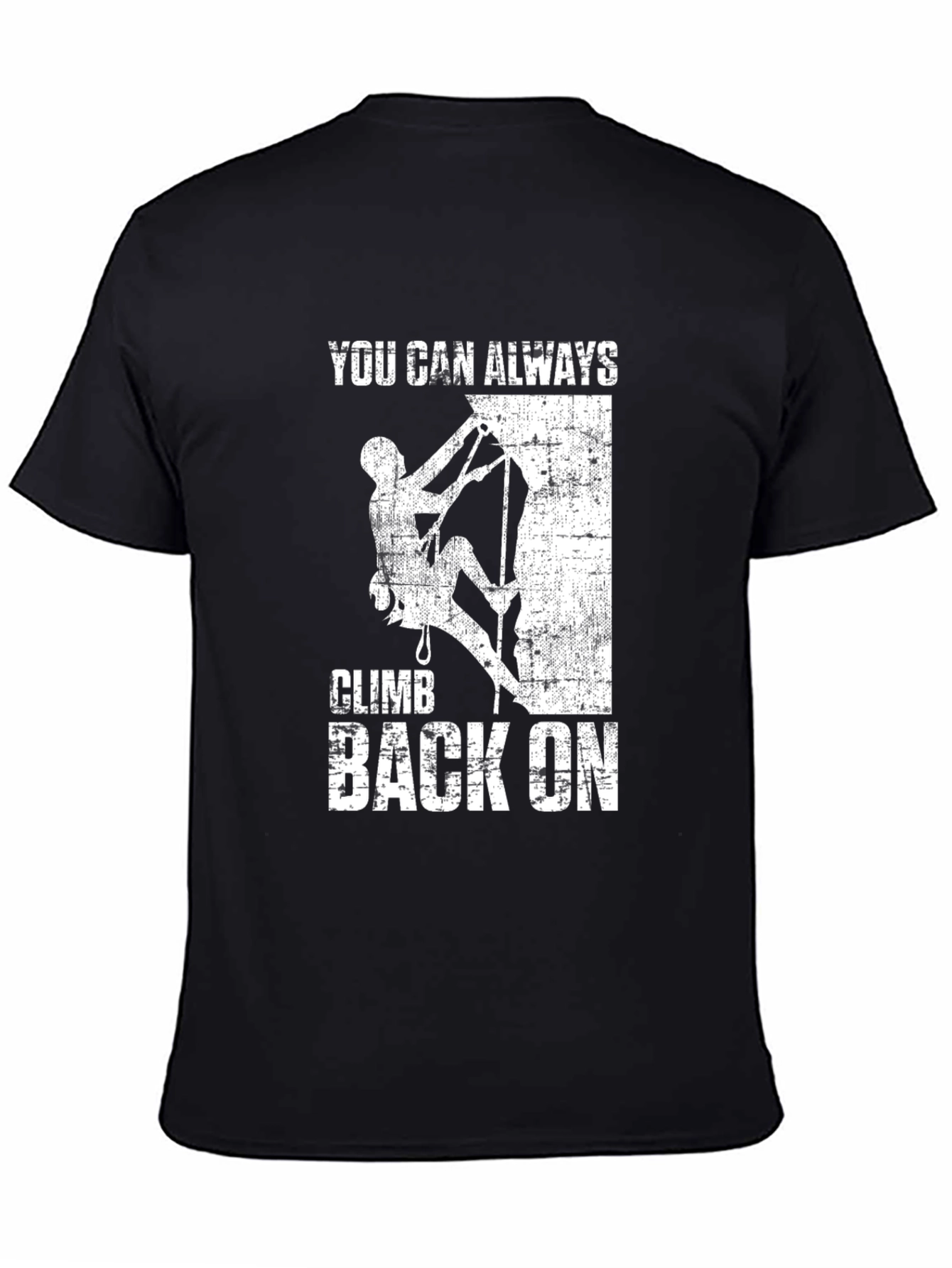 Climb Back On Graphic T-Shirt - Motivational Tee