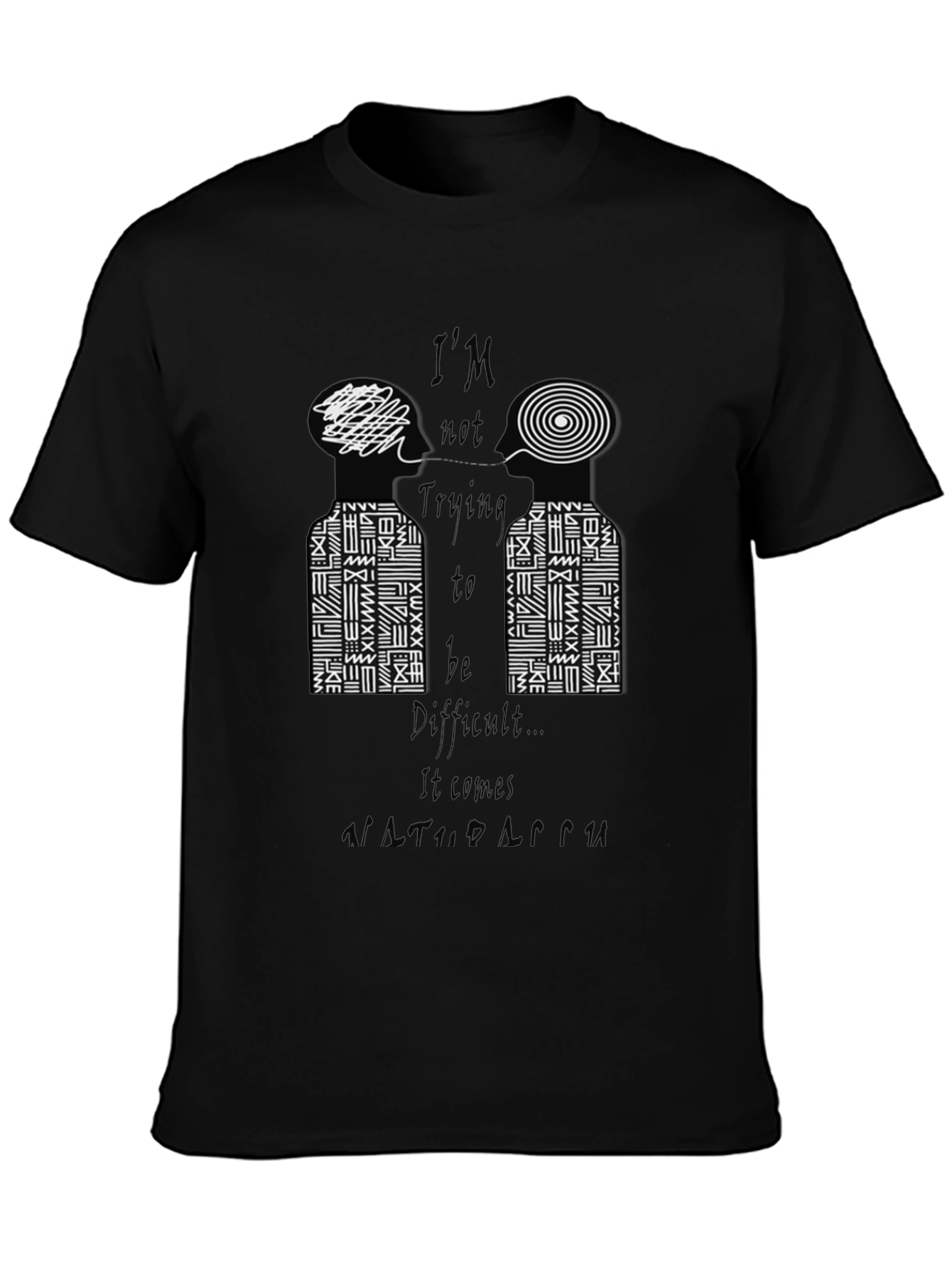 Im Not Trying to Be Difficult Graphic Tee