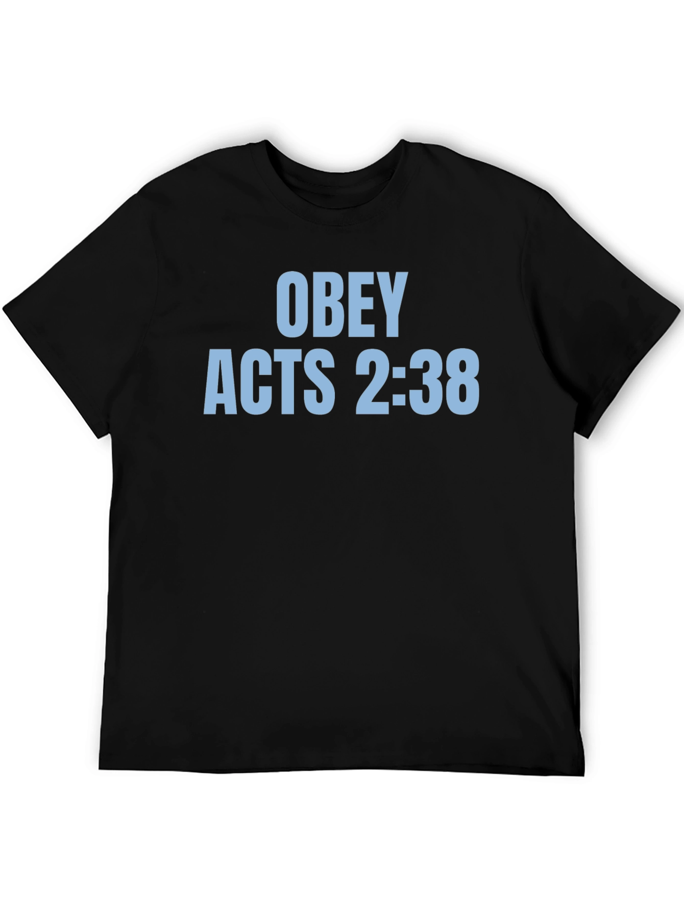 Obey Acts 2:38 Christian T-Shirt