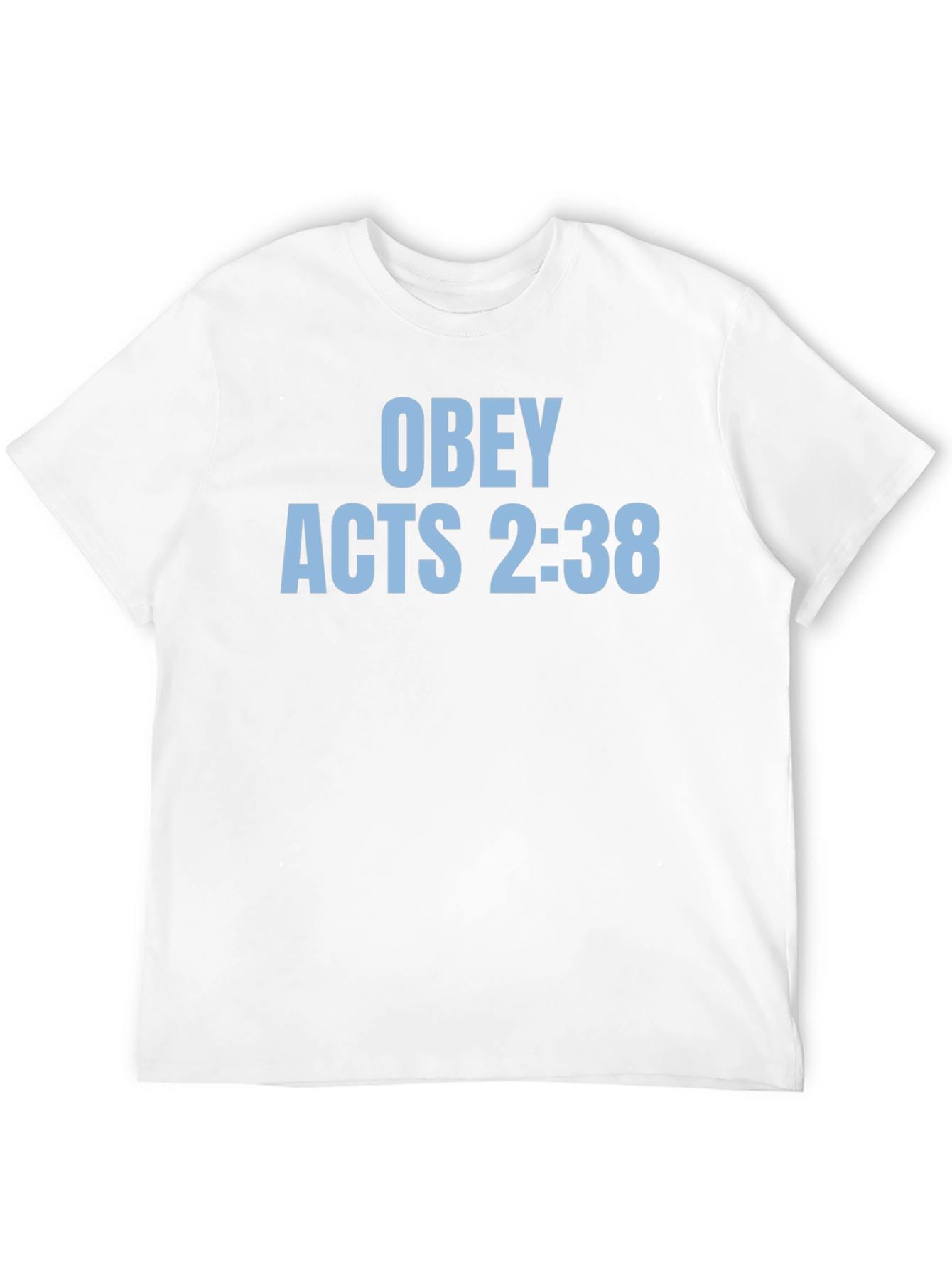 Obey Acts 2:38 Christian T-Shirt