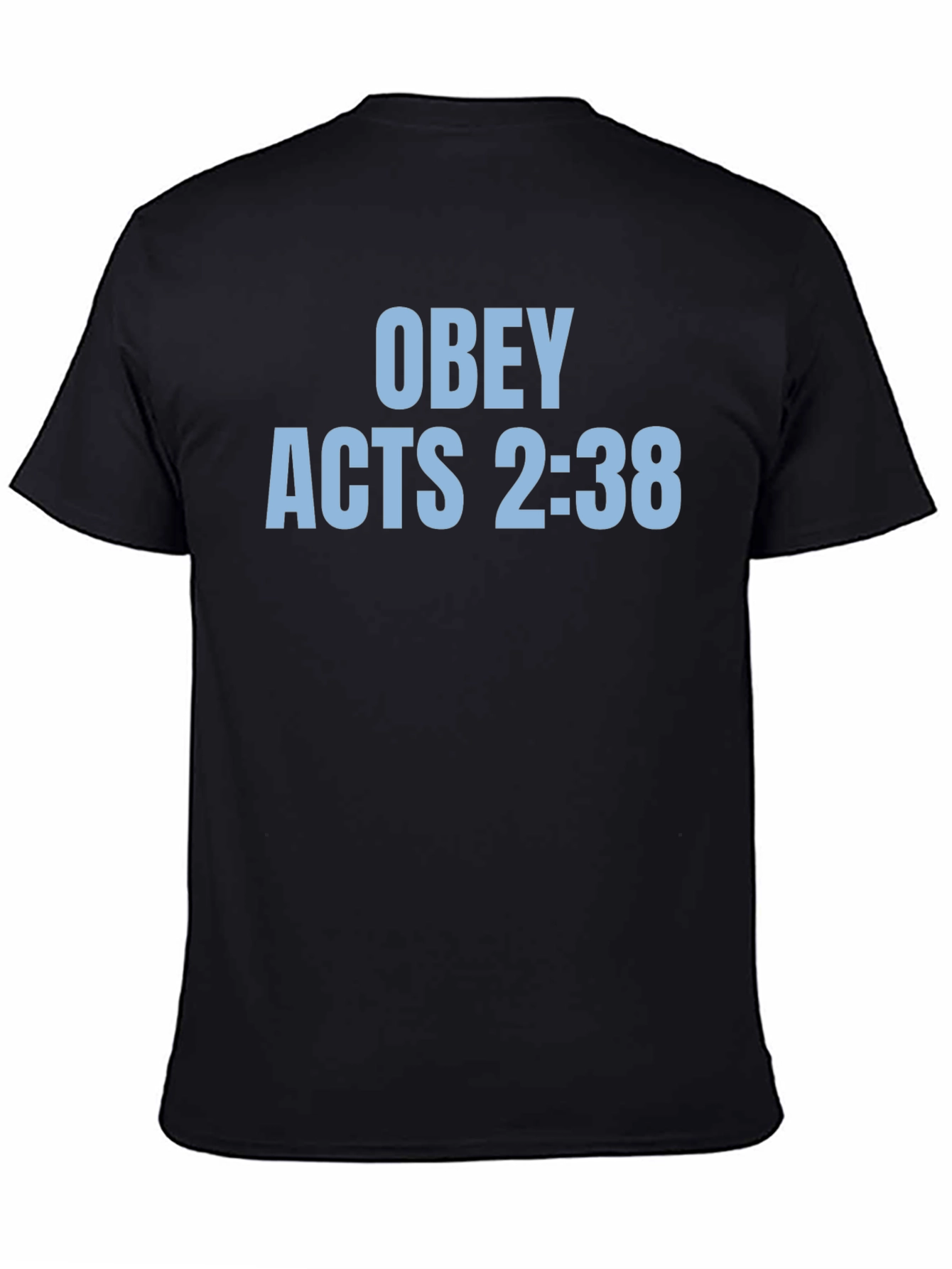Obey Acts 2:38 Christian T-Shirt