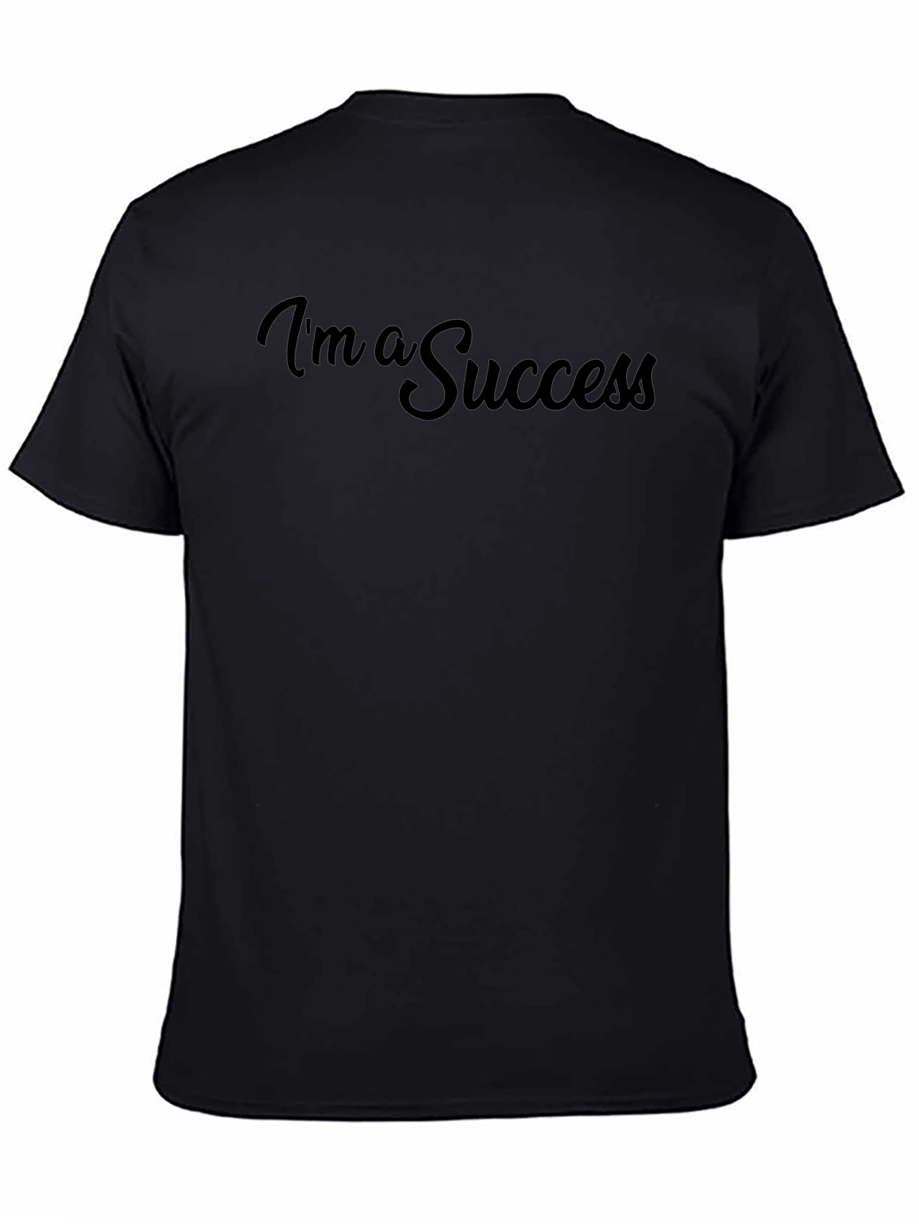Im a Success Black T-Shirt - Motivational Tee