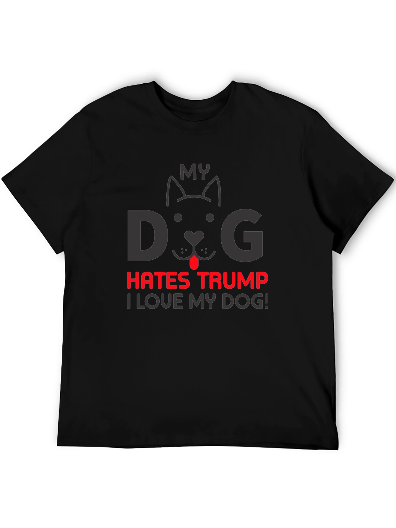 My Dog Hates Trump T-Shirt - Political Statement Tee