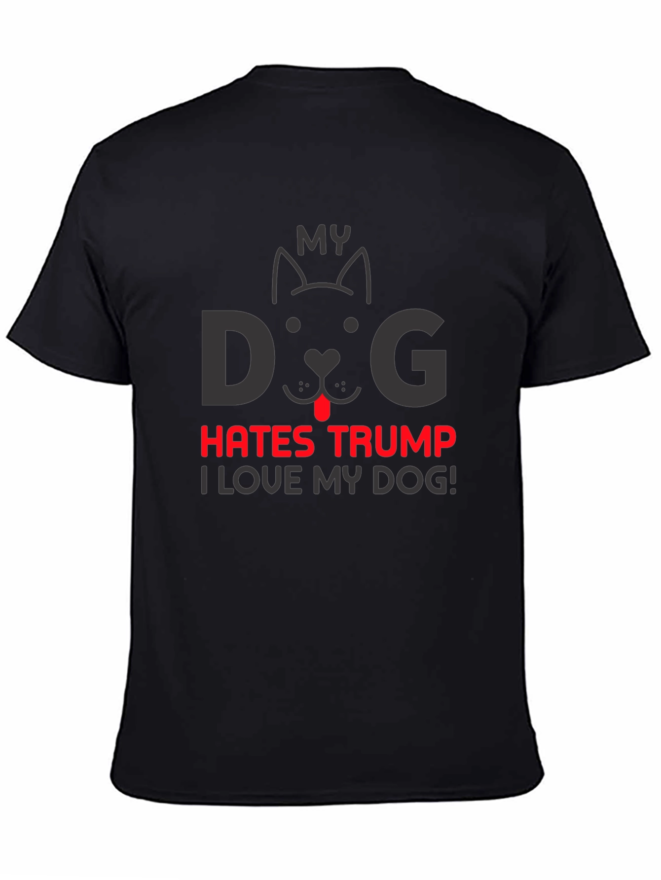 My Dog Hates Trump T-Shirt - Political Statement Tee