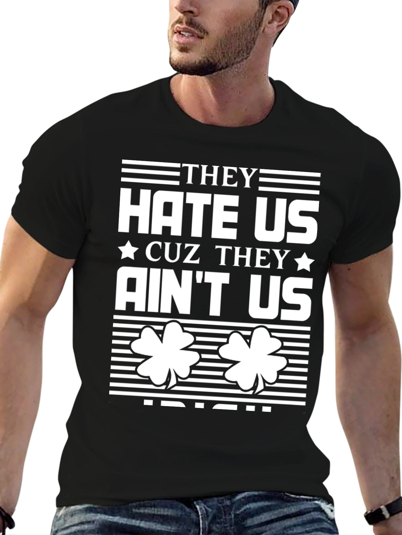 They Hate Us Cuz They Aint Us Irish T-Shirt