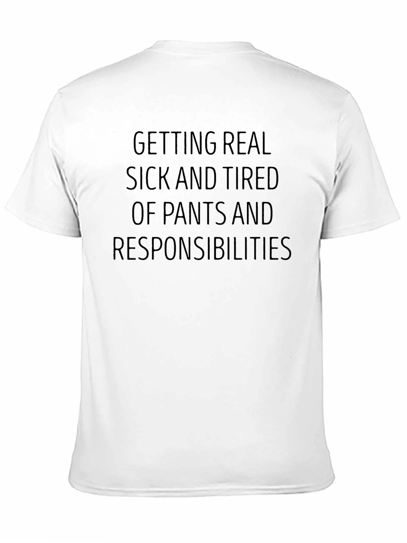 Funny Tired of Pants Graphic Tee