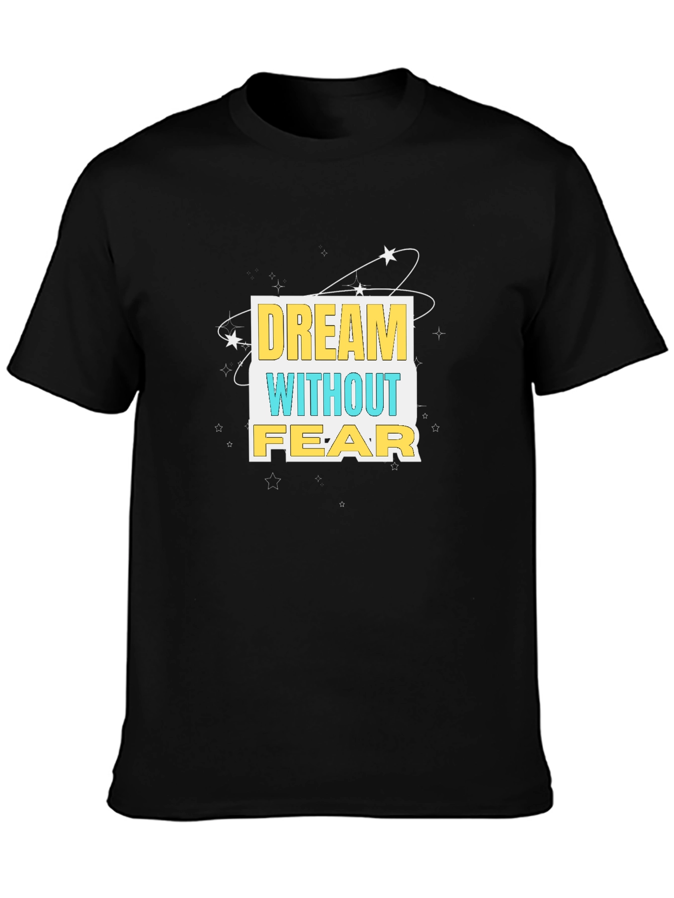Dream Without Fear Graphic Tee - Black Cotton T-Shirt