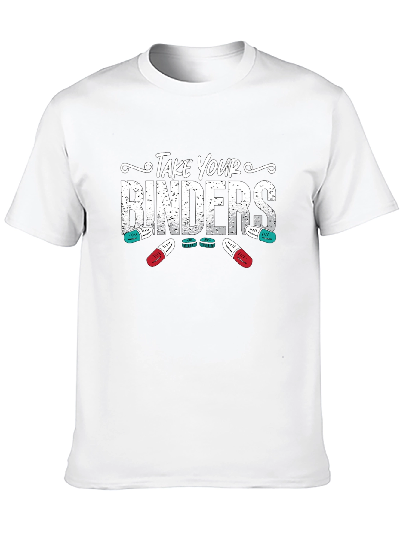 Take Your Binders T-Shirt - Hormone Therapy
