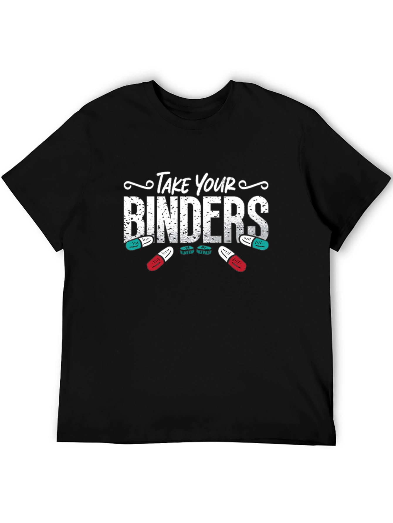 Take Your Binders T-Shirt - Hormone Therapy