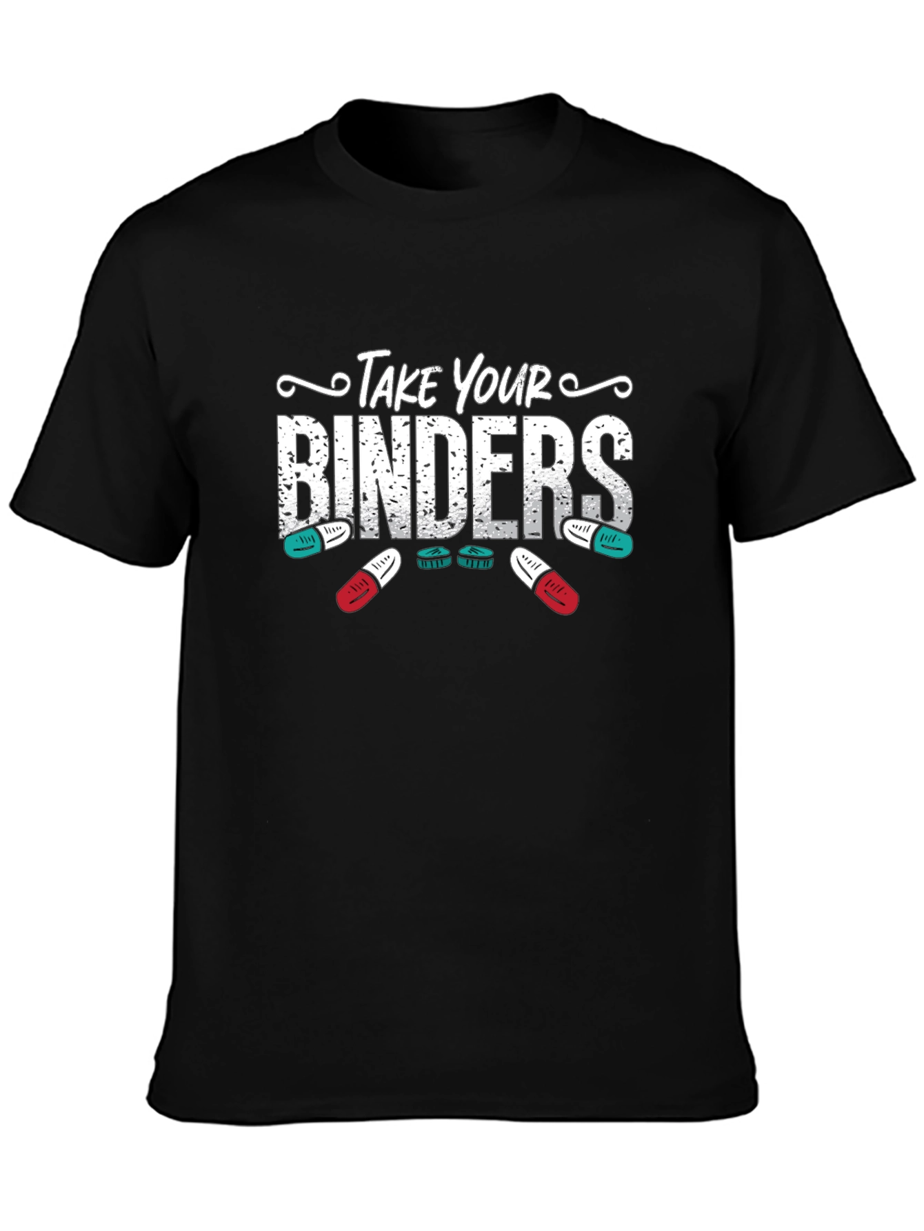 Take Your Binders T-Shirt - Hormone Therapy