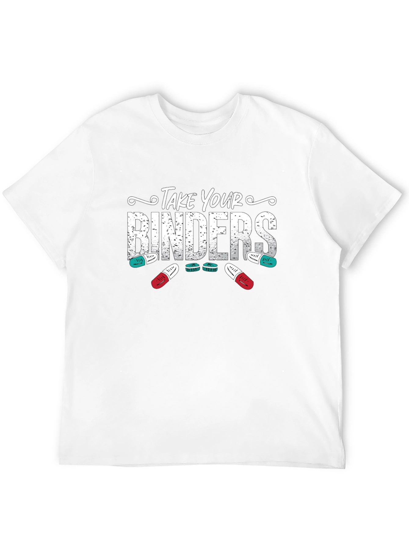 Take Your Binders T-Shirt - Hormone Therapy