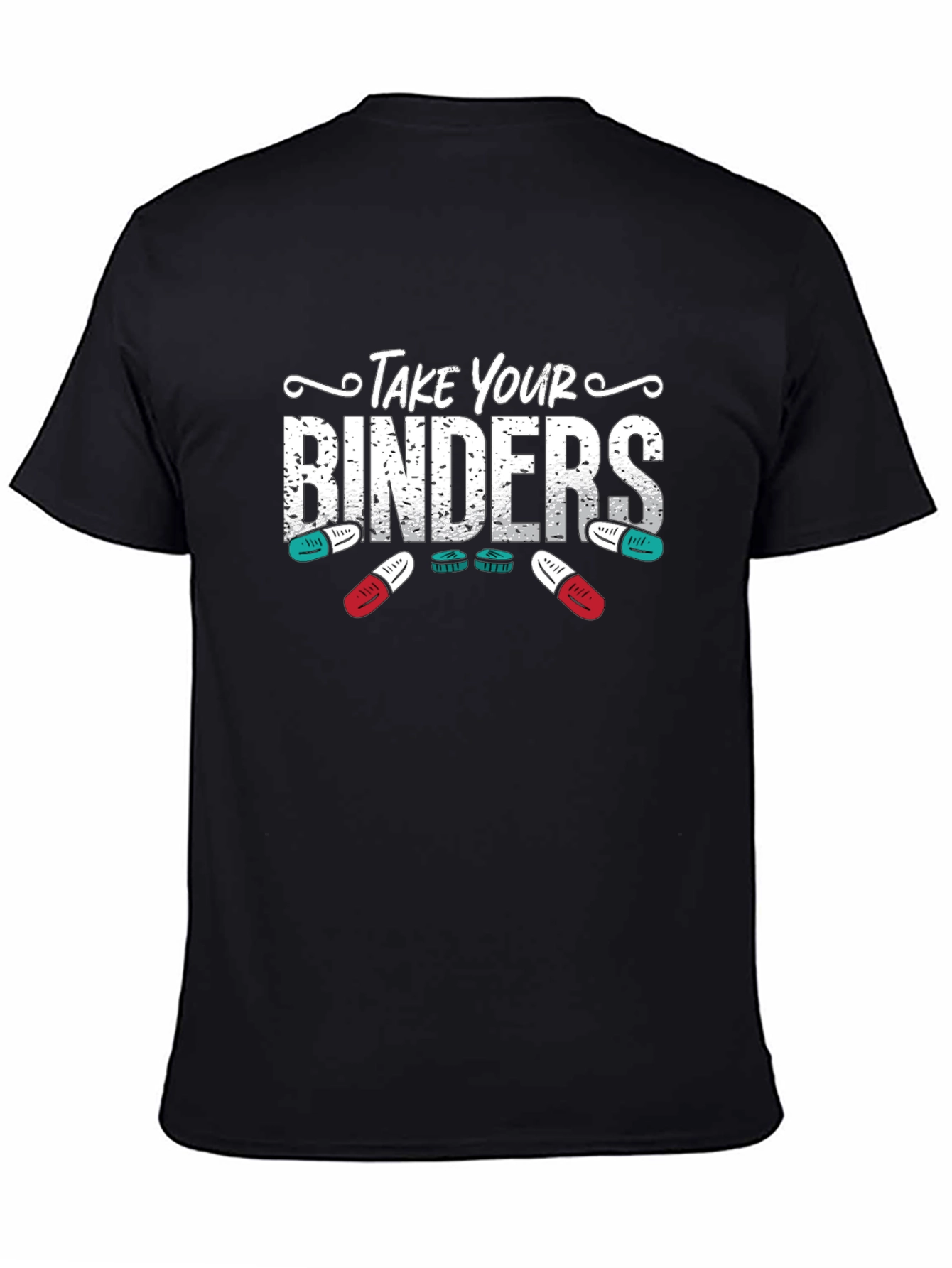 Take Your Binders T-Shirt - Hormone Therapy
