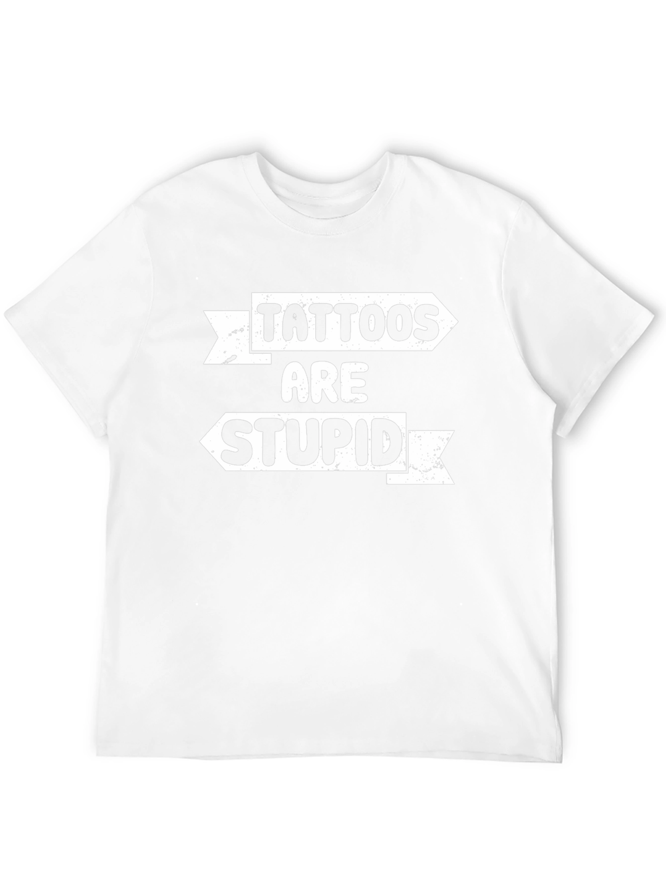 Tattoos Are Stupid Graphic Tee - Funny Sarcastic Shirt