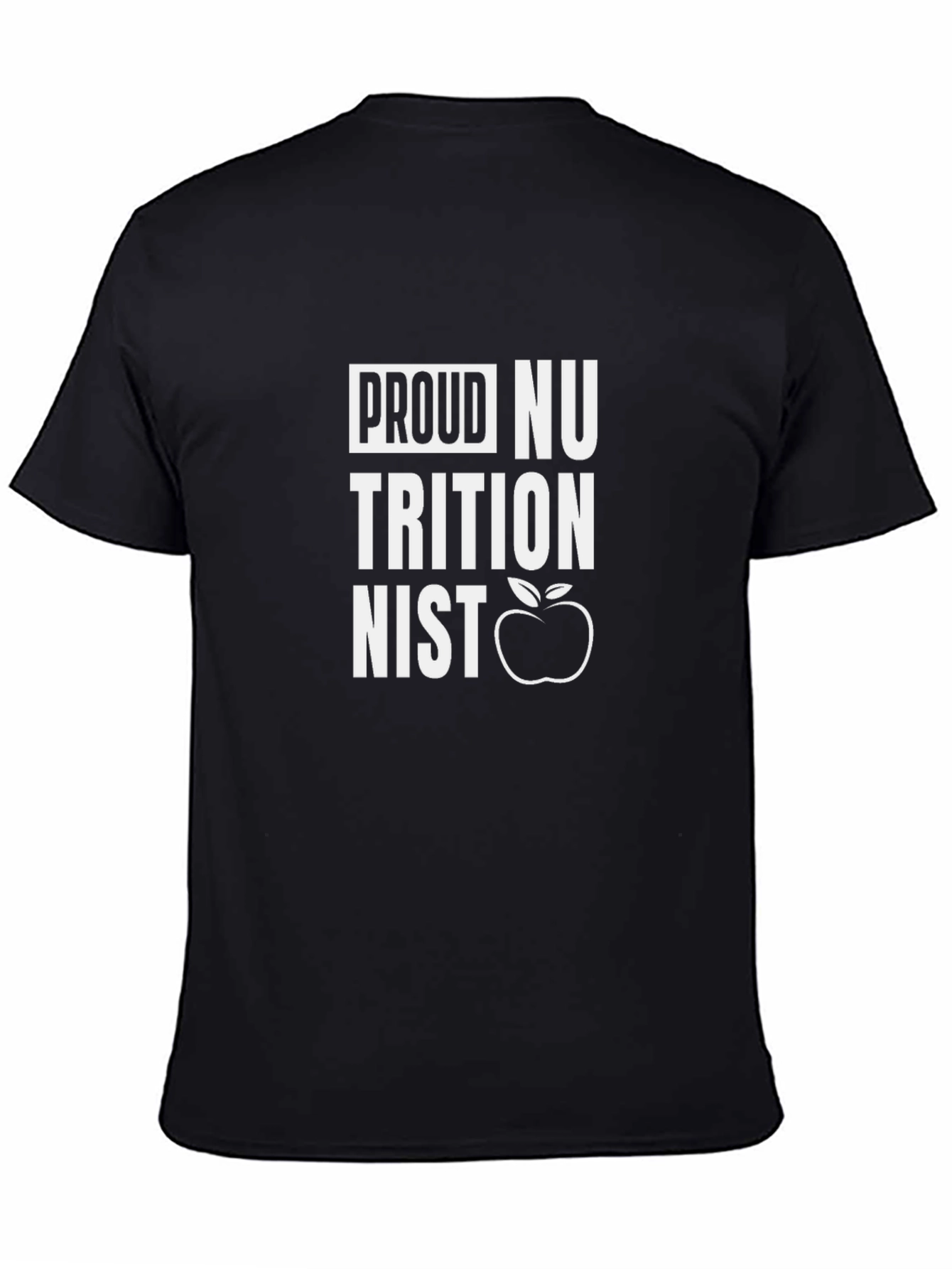 Proud Nutritionist T-Shirt - Health Professional Apparel