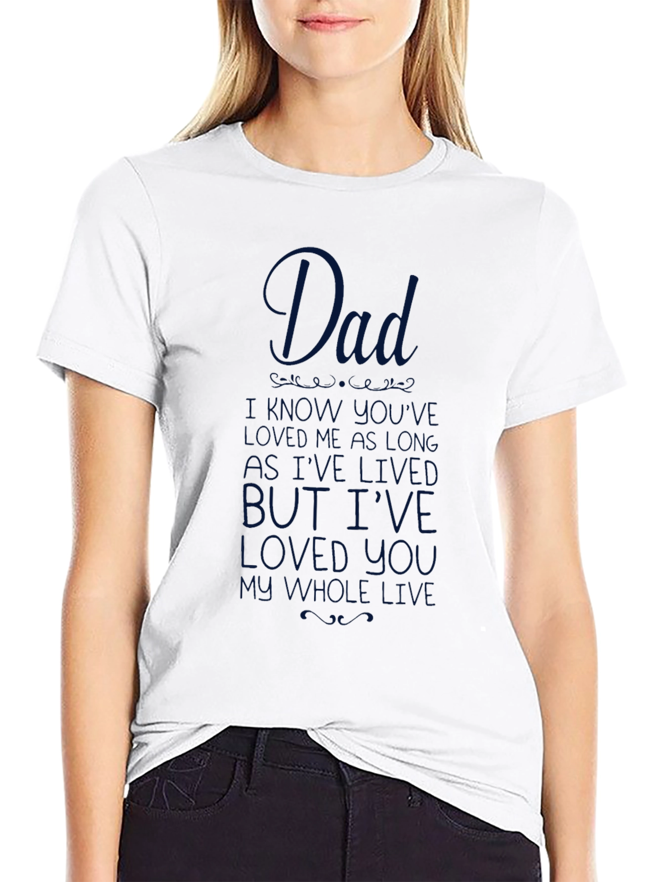 Dad I Havent Known You as Long T-Shirt